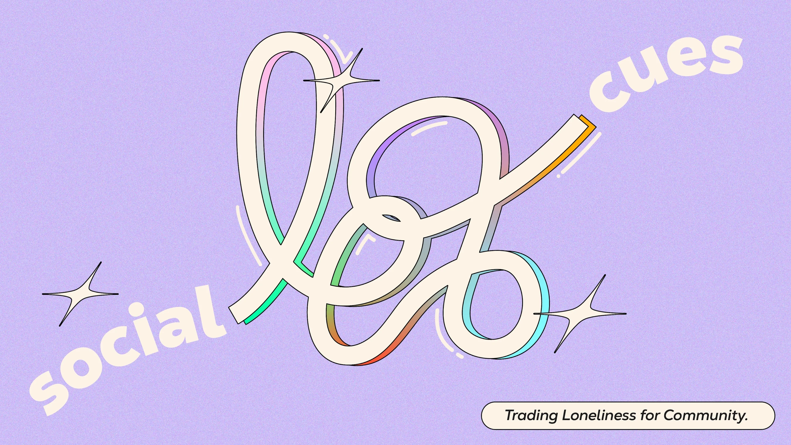 An abstract, flowing graphic on a purple background with the words 'social cues.' A banner reads 'Trading Loneliness for Community.'