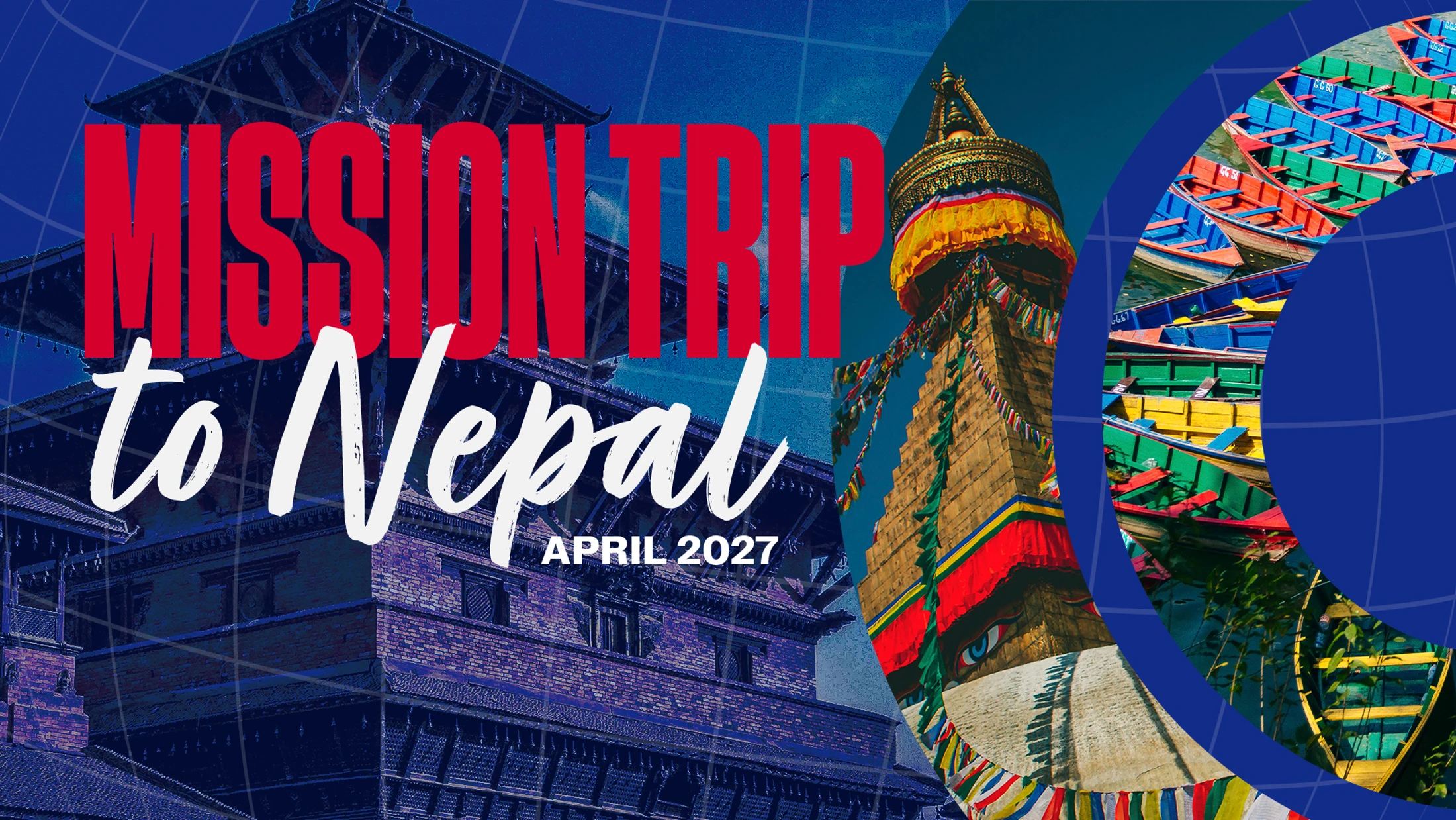 A promotional graphic for a mission trip to Nepal in April 2027, featuring a collage of a temple, a stupa, and colorful boats against a blue background.