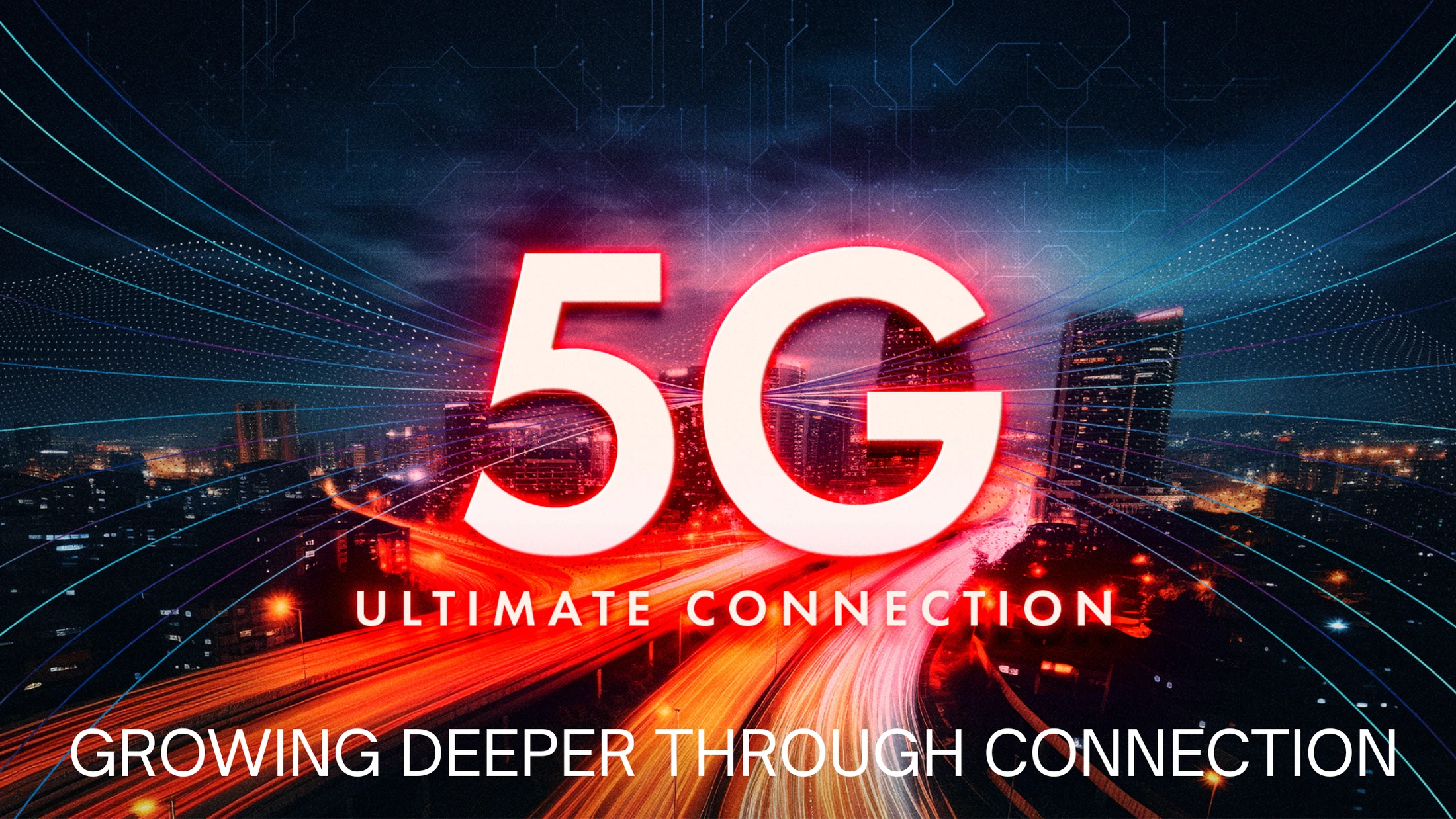 A graphic with the text '5G ULTIMATE CONNECTION' over a nighttime cityscape with red light trails from traffic, symbolizing speed and data flow.