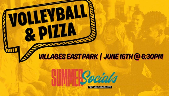 A yellow-tinted promotional graphic for a 'Volleyball & Pizza' event, part of the Summer Socials for young adults, on June 16th at 6:30 PM.