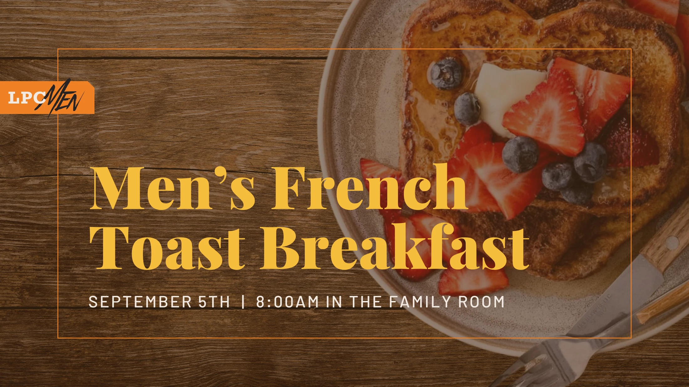 An announcement for a Men's French Toast Breakfast on September 5th. The background features a plate of French toast topped with berries and butter.