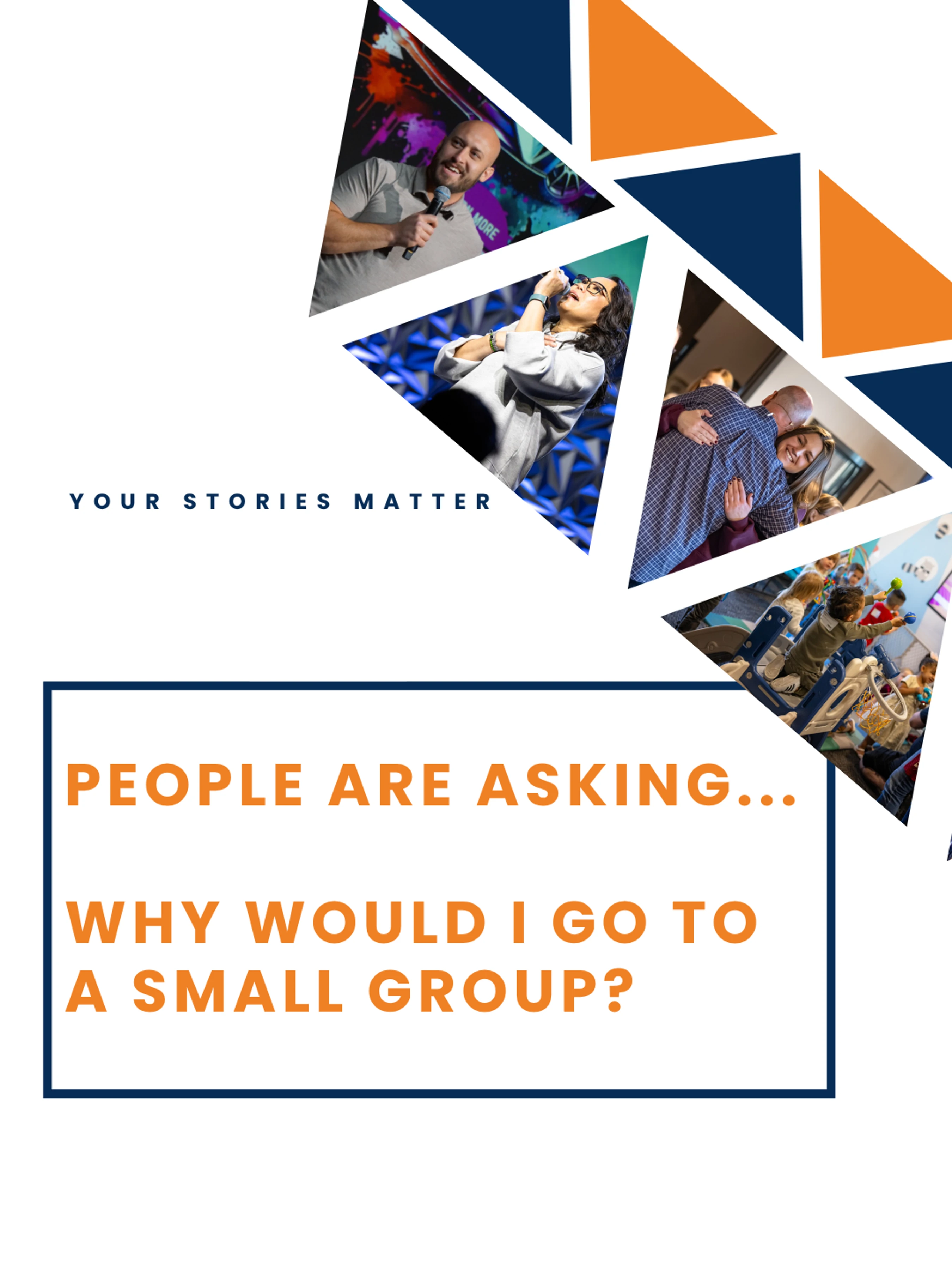 A graphic with text 'Why Would I Go to a Small Group?' and a collage of people in a community setting, speaking, hugging, and children playing.