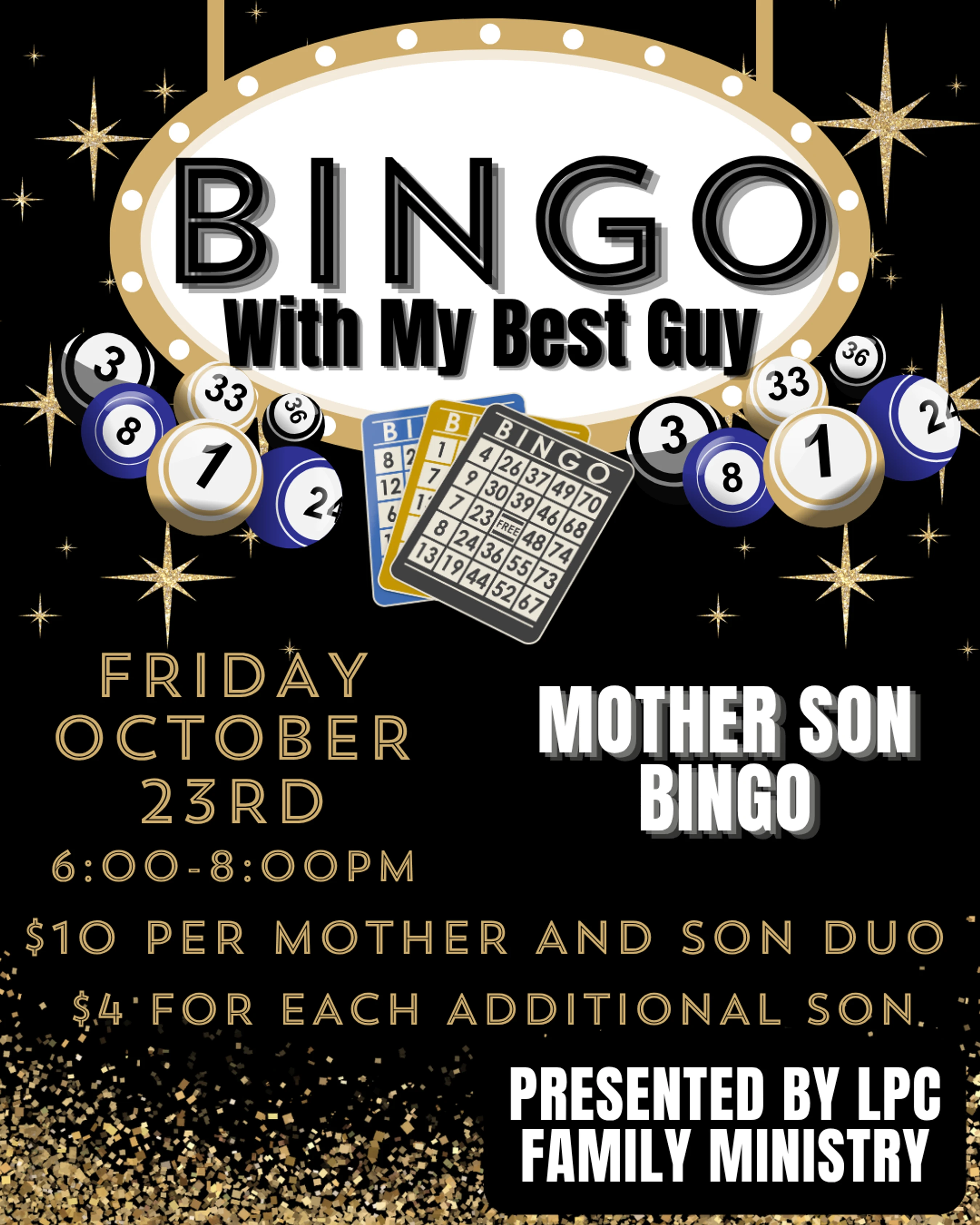 A black and gold flyer for a 'Mother Son Bingo' event with illustrations of bingo balls and cards. The text details the date, time, and cost.