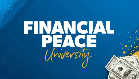 A blue graphic with the text 'Financial Peace University' and a pile of one-hundred-dollar bills in the bottom right corner.