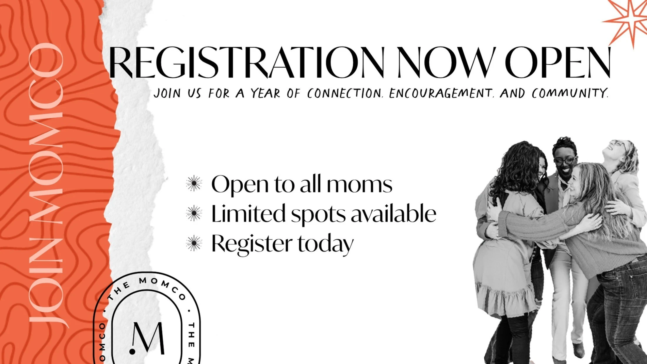 An event flyer announcing registration is open for The MomCo. The ad shows a diverse group of women hugging and lists details like 'Open to all moms'.