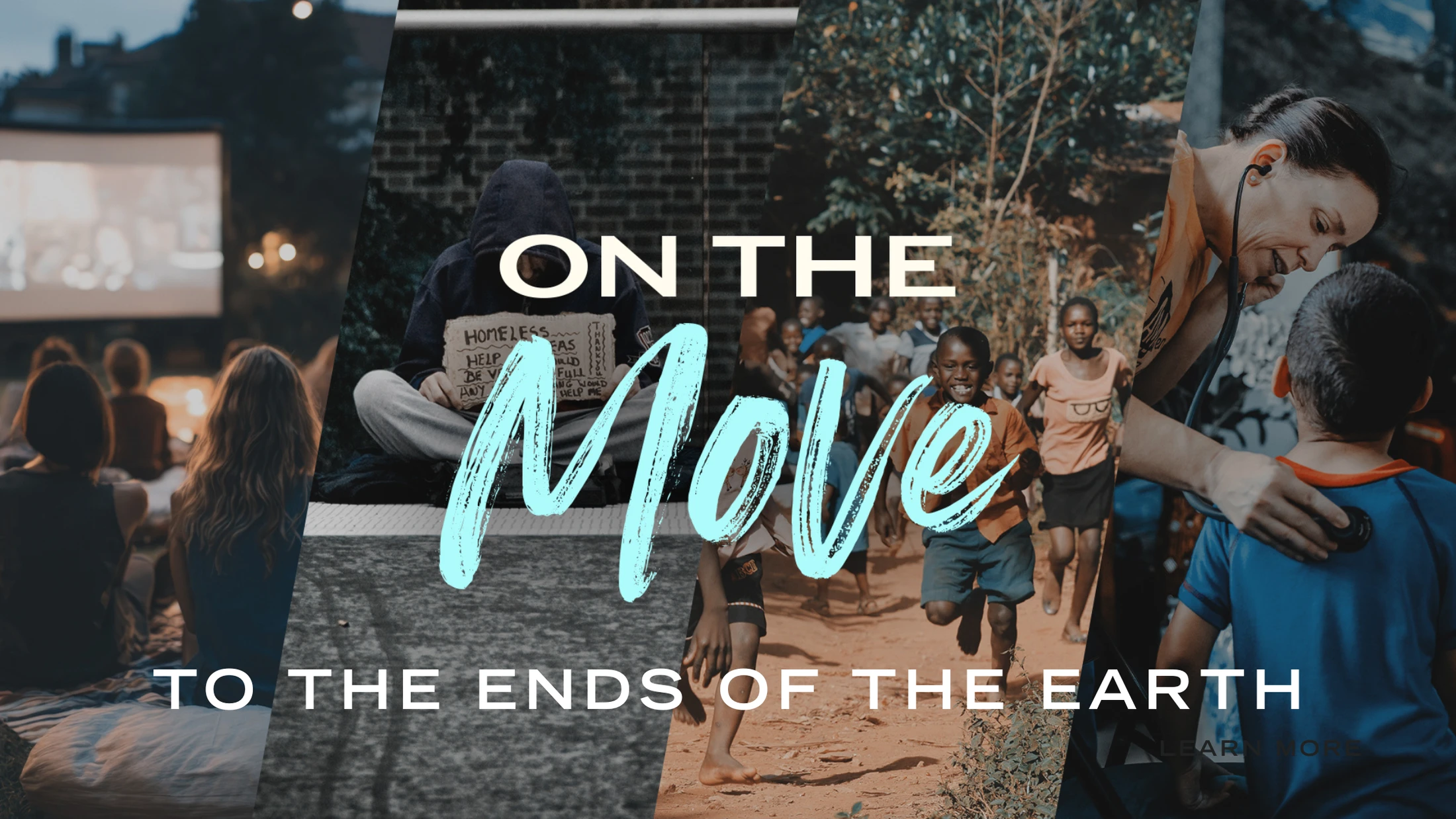 A photo collage showing global outreach, including an outdoor movie, a homeless person, running children, and a doctor examining a boy.