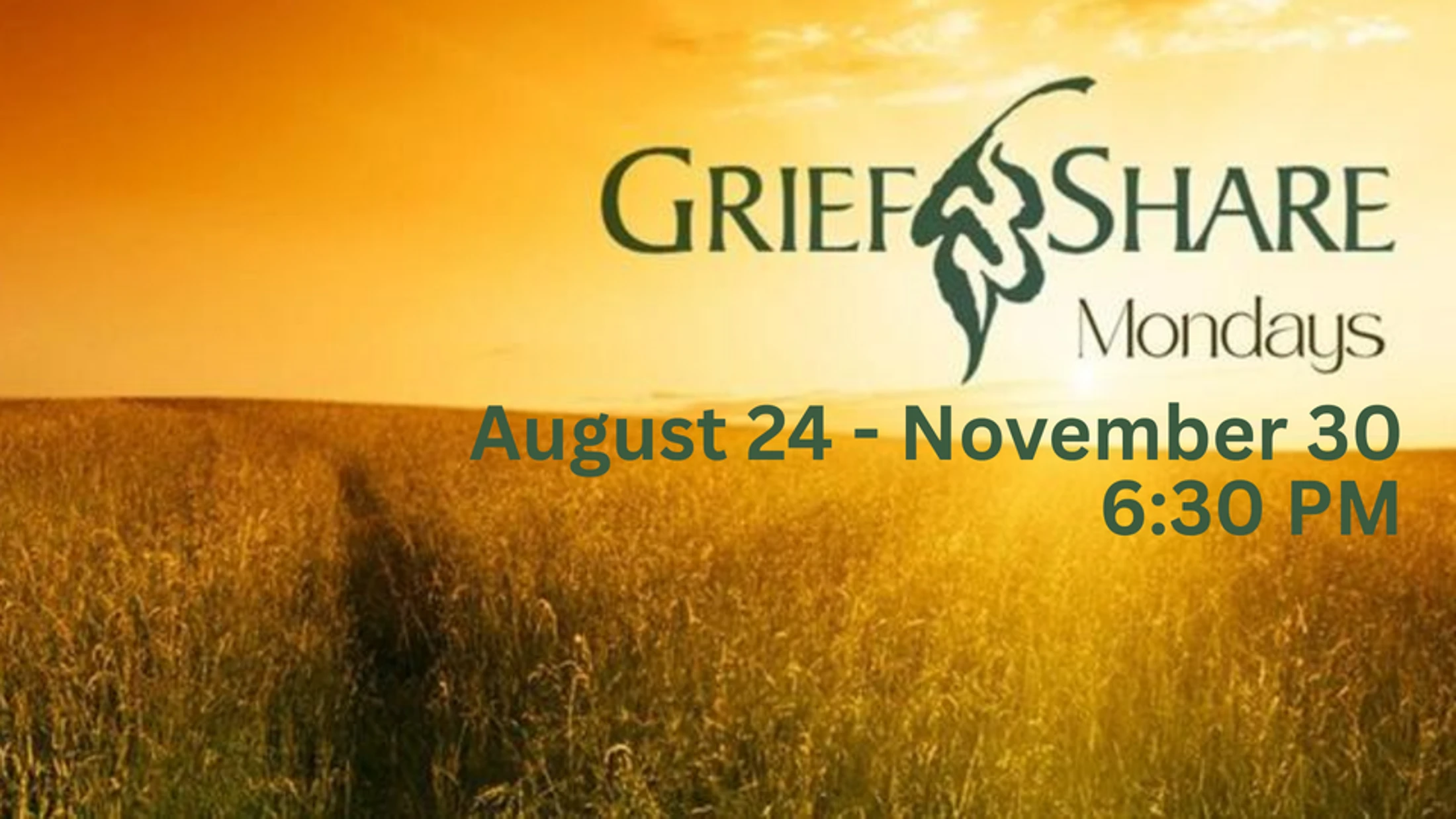 GriefShare event announcement for Mondays from August 24 to November 30 at 6:30 PM, set against a background image of a golden field at sunset.