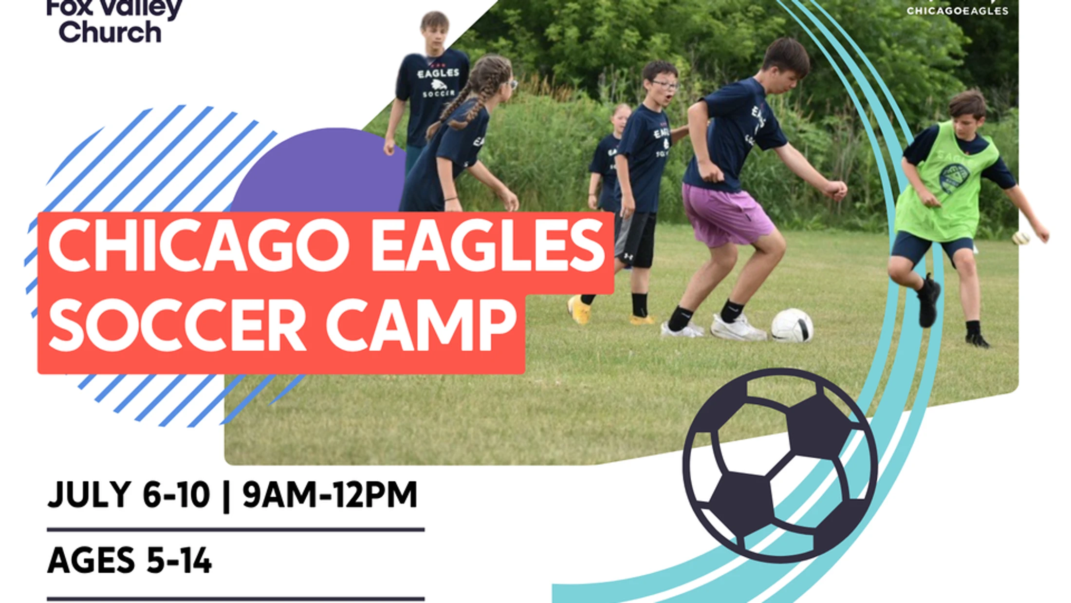 Promotional graphic for a kids' soccer camp. Children play soccer on a grassy field. Text reads: Chicago Eagles Soccer Camp, July 6-10, Ages 5-14.