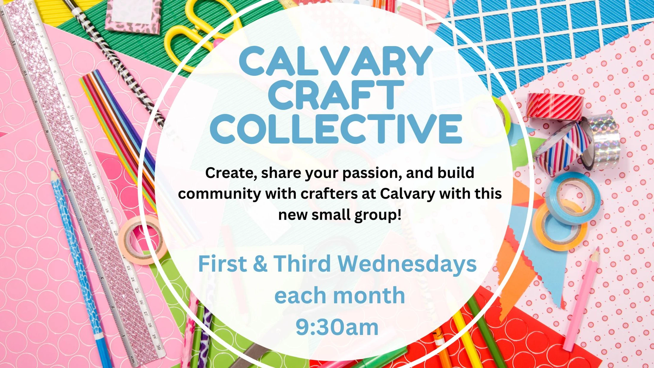 An announcement for the Calvary Craft Collective on a colorful background of art supplies like paper, tape, and rulers.