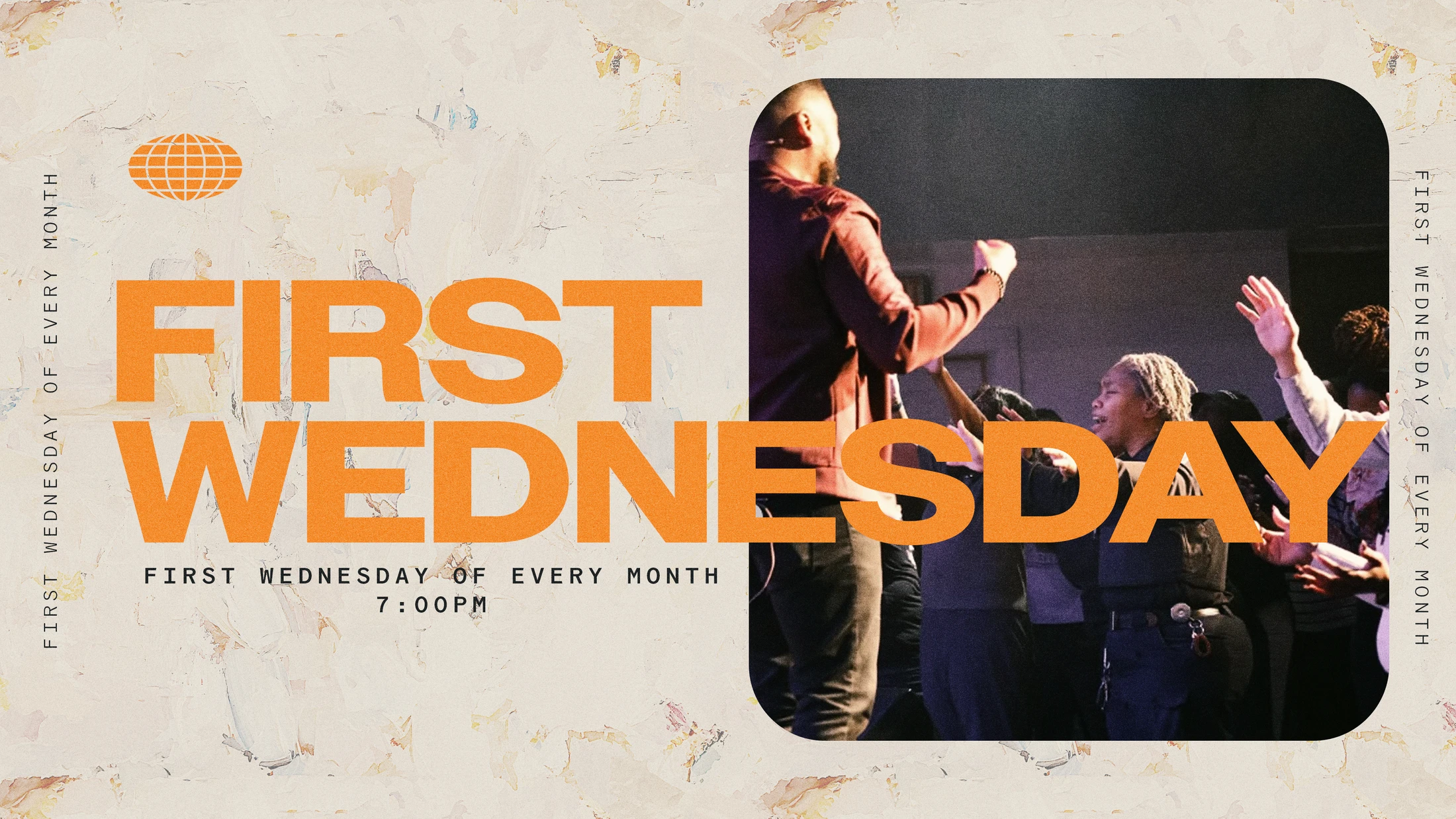 A graphic for a 'First Wednesday' event. Orange text is overlaid on a photo of people worshiping with hands raised and a textured beige background.