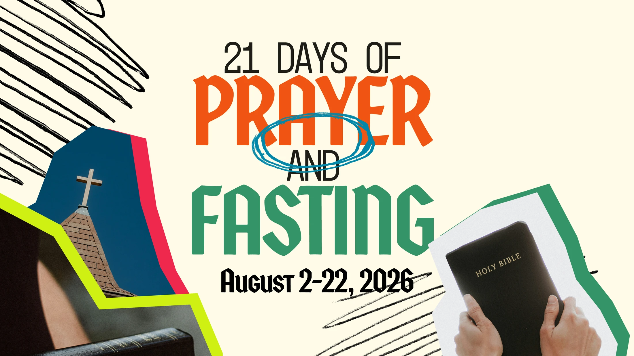 A colorful graphic for "21 Days of Prayer and Fasting, August 2-22, 2026," featuring images of a church steeple and a person holding a Holy Bible.