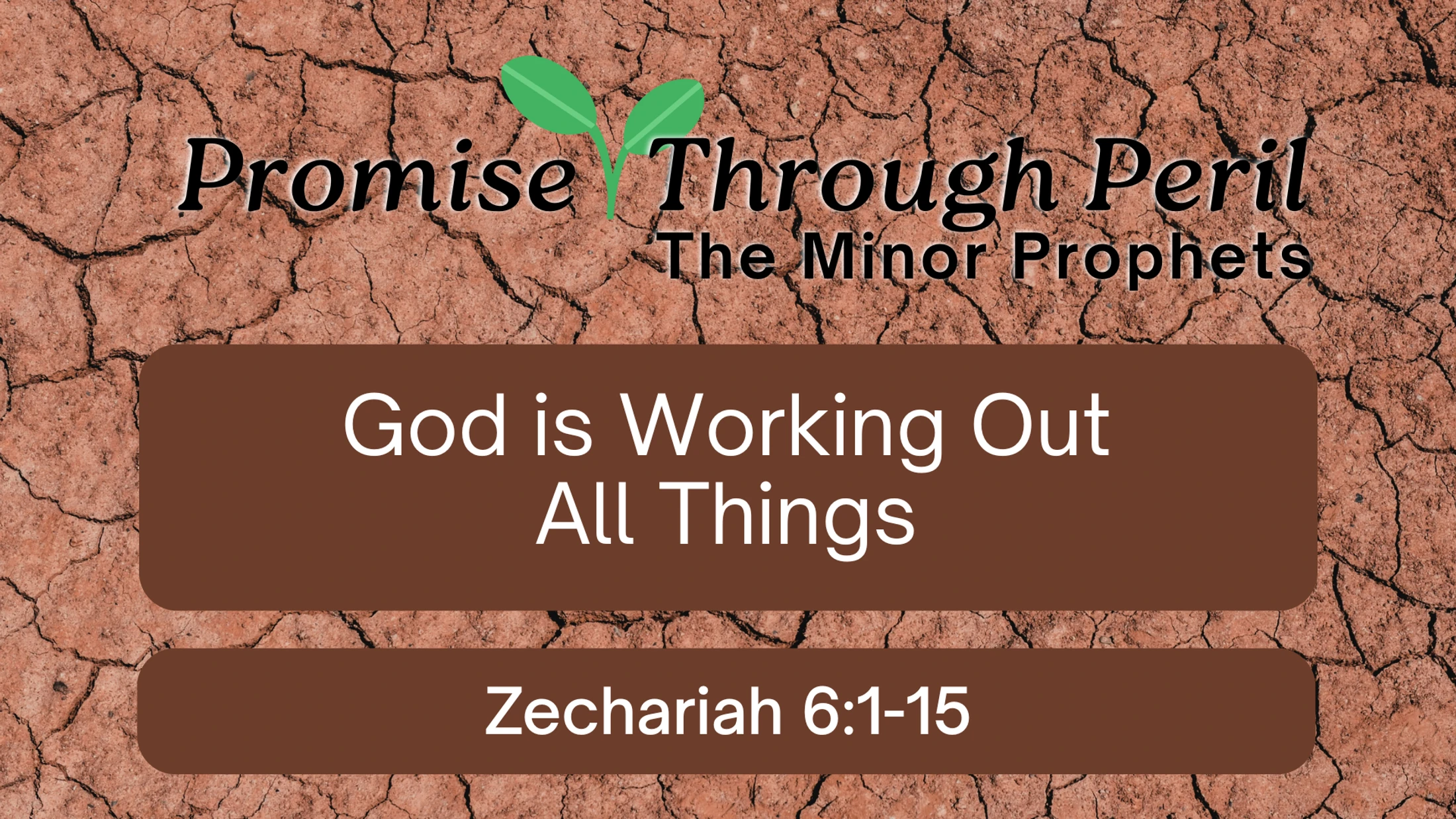 God is Working Out All Things