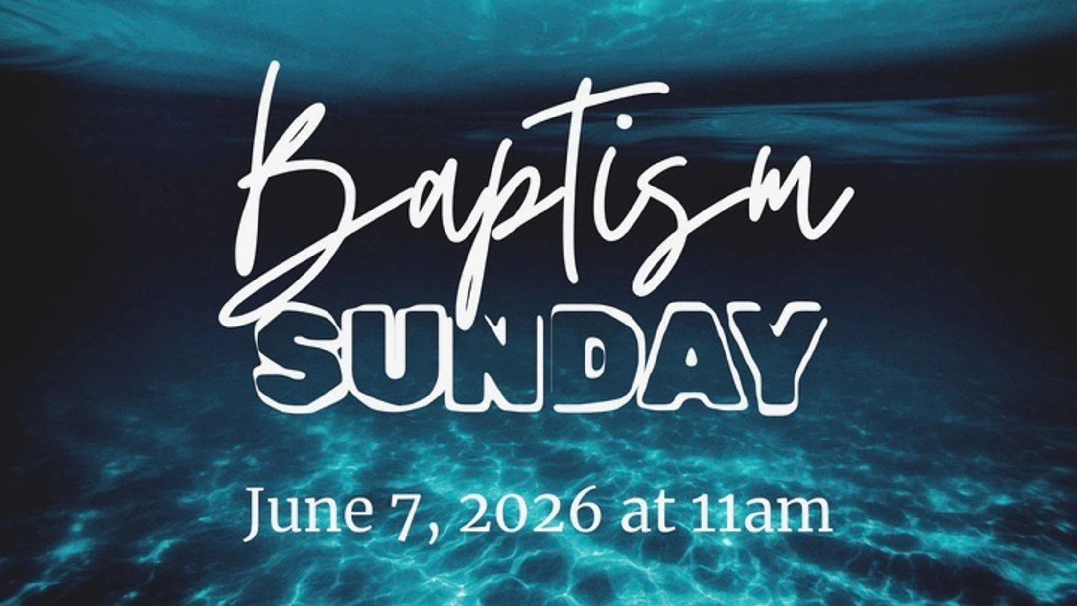 Baptism Sunday June 2026