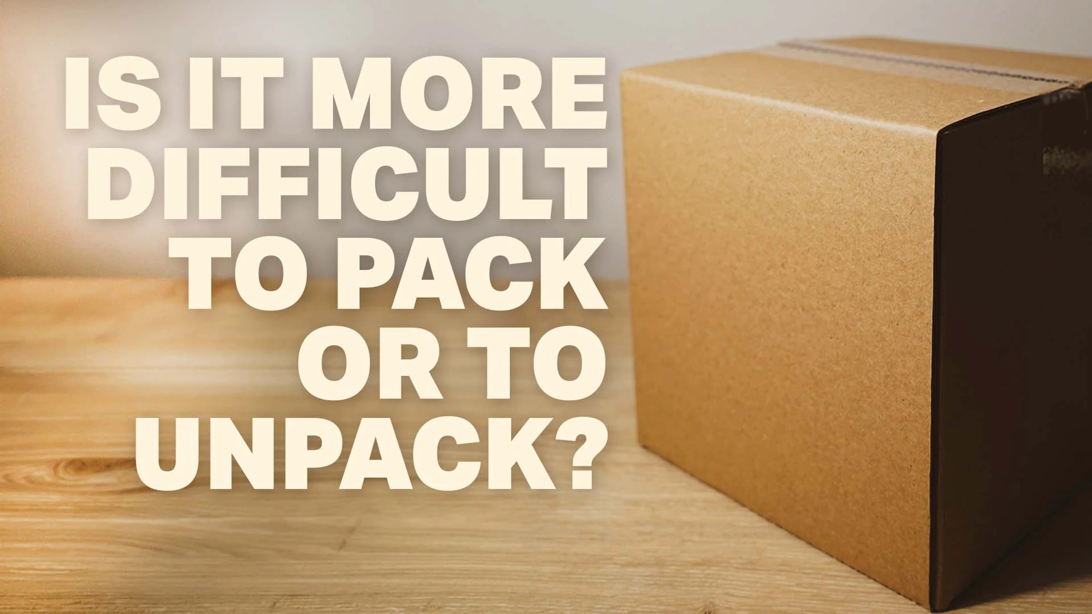 Is It More Difficult to Pack or to Unpack?