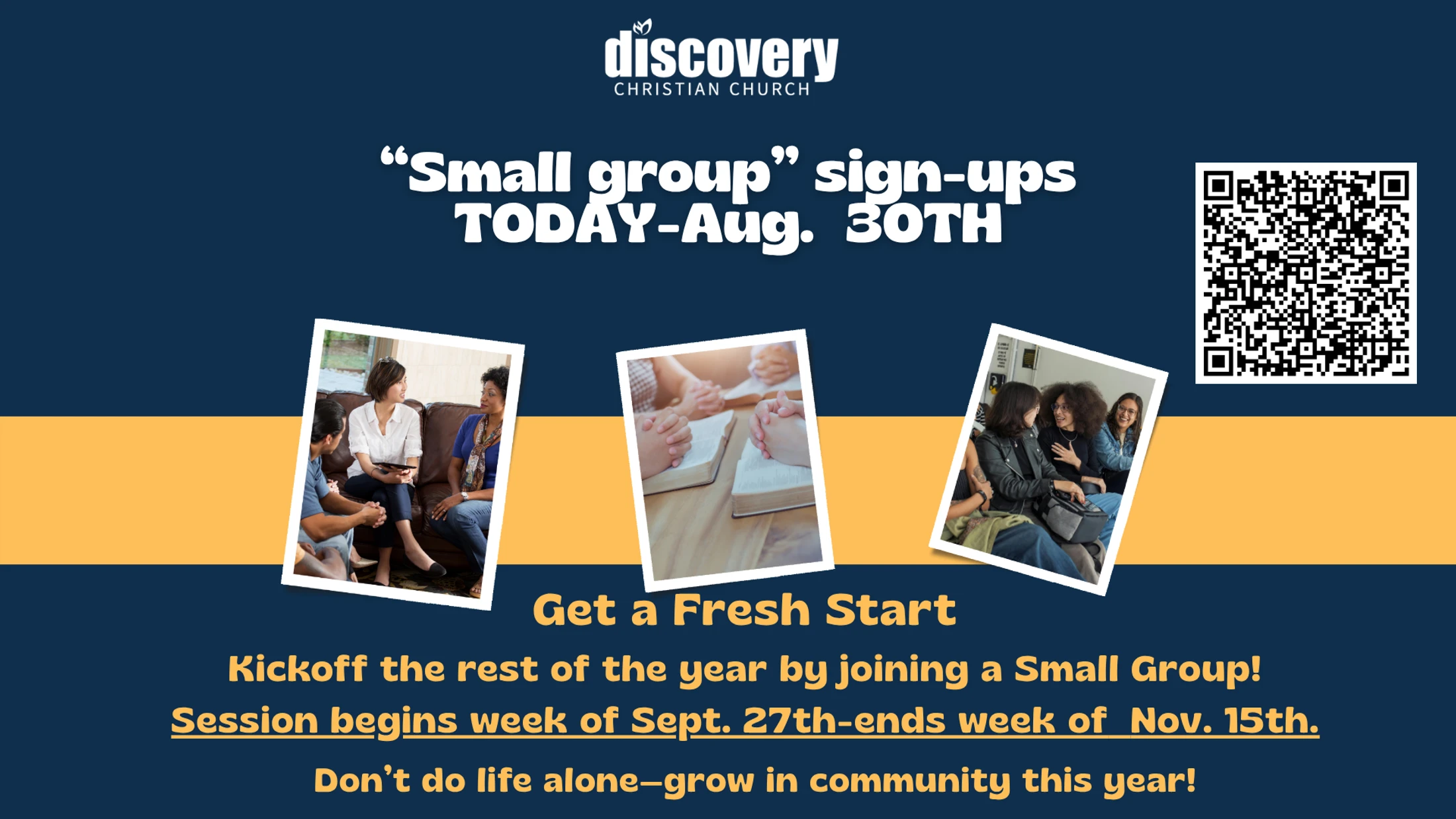 A promotional graphic for small group sign-ups at Discovery Christian Church, available until Aug 30th. Features photos of people in fellowship and a QR code.