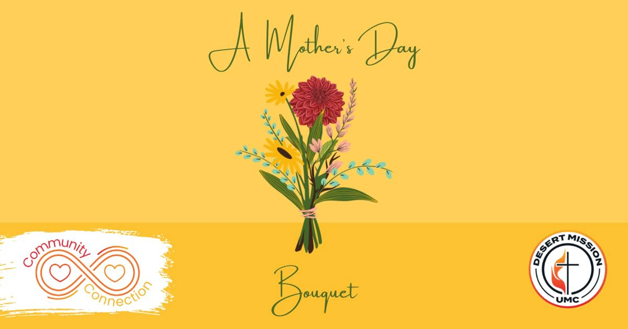 A graphic for Mother's Day with a colorful flower bouquet on a yellow background, with text that reads 'A Mother's Day Bouquet'.