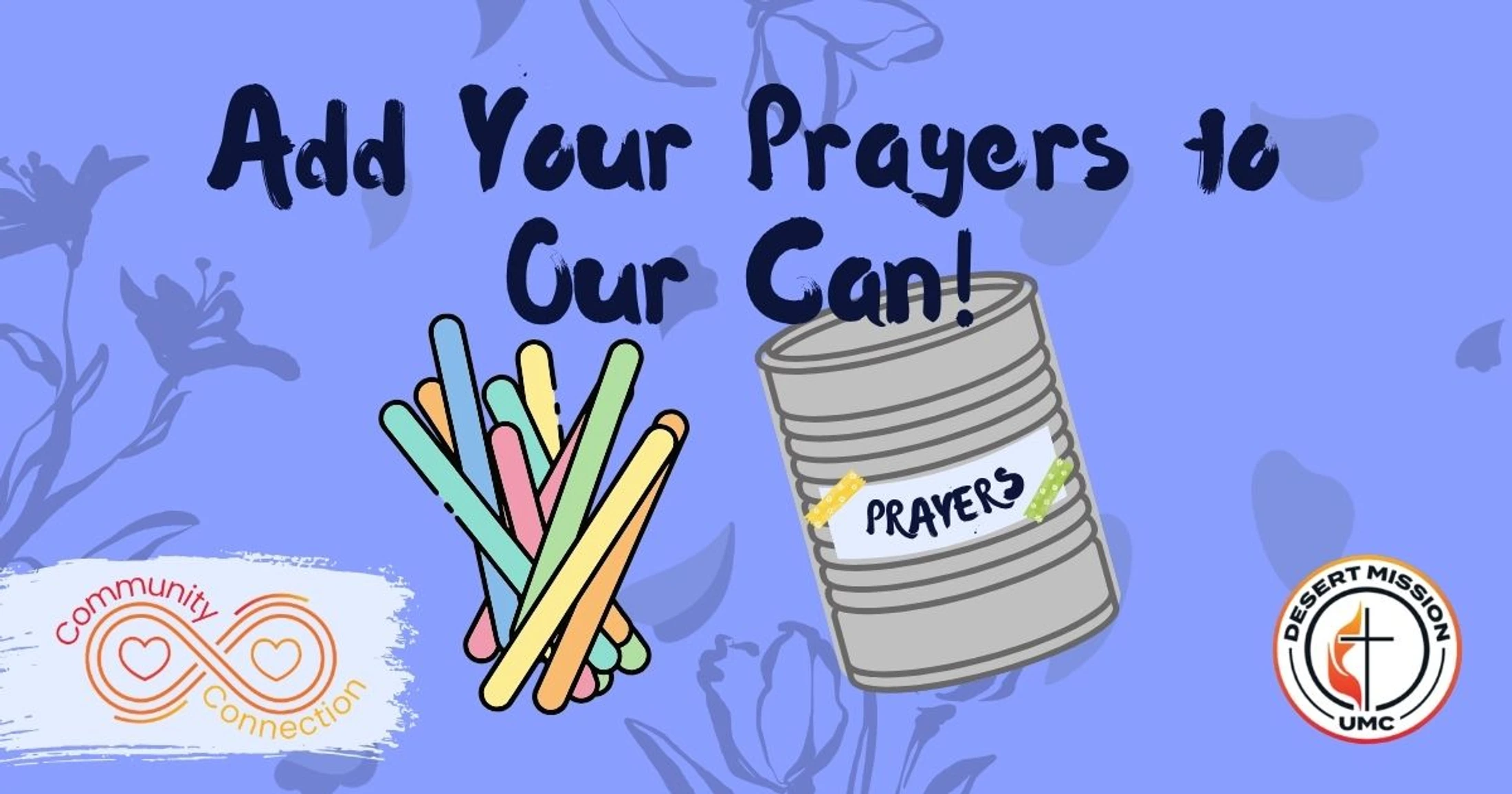 A graphic that reads 'Add Your Prayers to Our Can!' with an illustration of a tin can, colorful sticks, and church logos on a purple background.