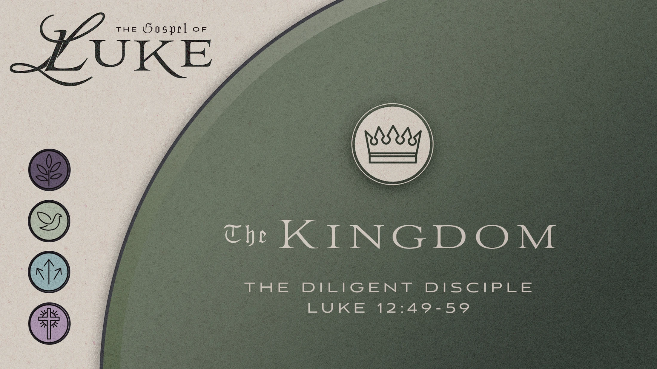 A sermon graphic for 'The Gospel of Luke.' The text reads 'The Kingdom, The Diligent Disciple, Luke 12:49-59' with a crown icon on a green background.