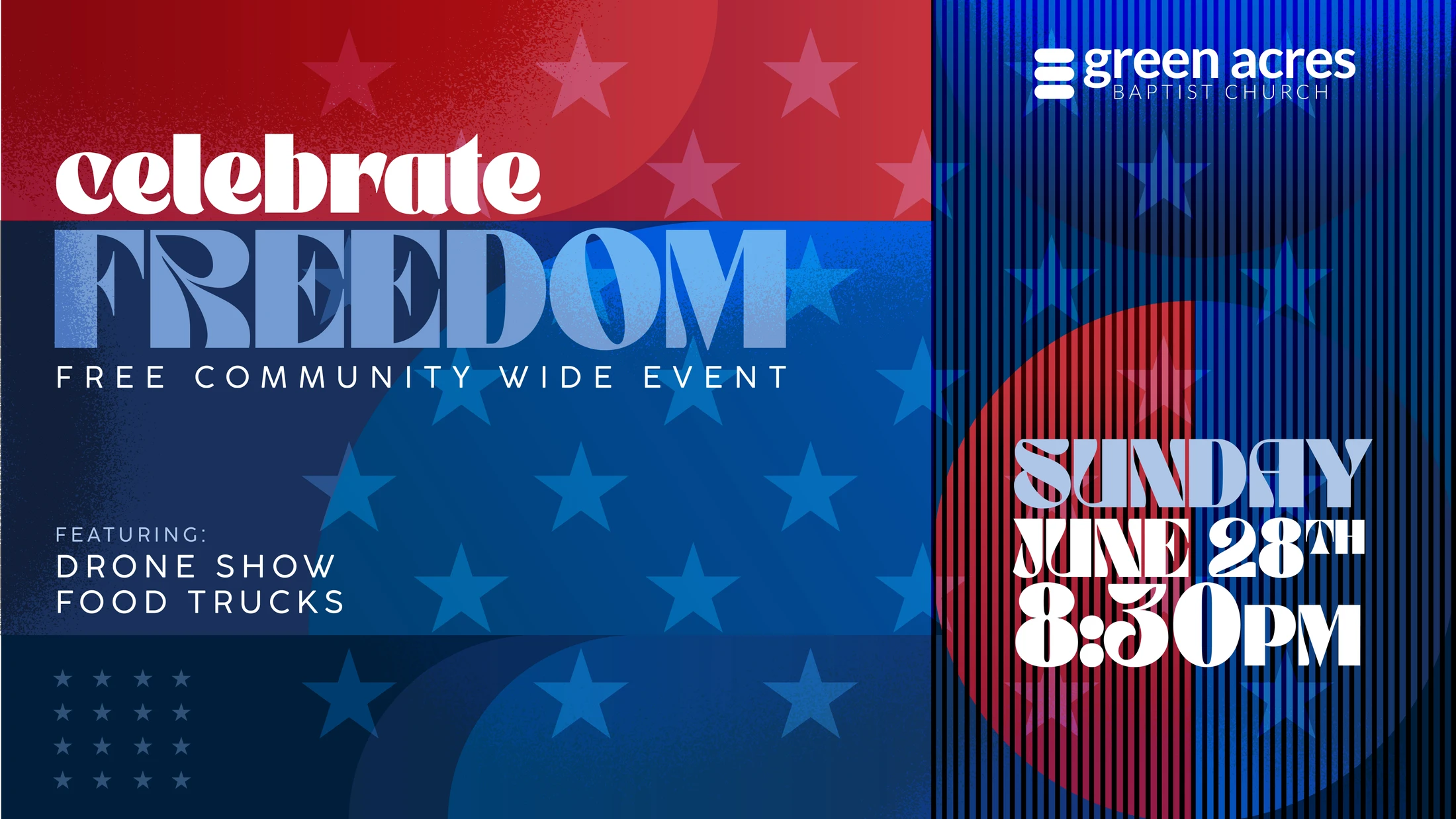 A red, white, and blue patriotic graphic advertising a 'Celebrate Freedom' community event on Sunday, June 28th at 8:30 PM with a drone show and food trucks.