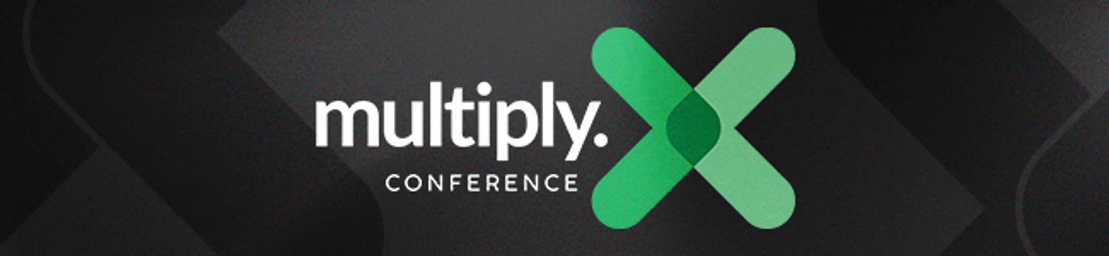 A dark gray banner with the text 'multiply. CONFERENCE' in white, next to a large green stylized X logo.