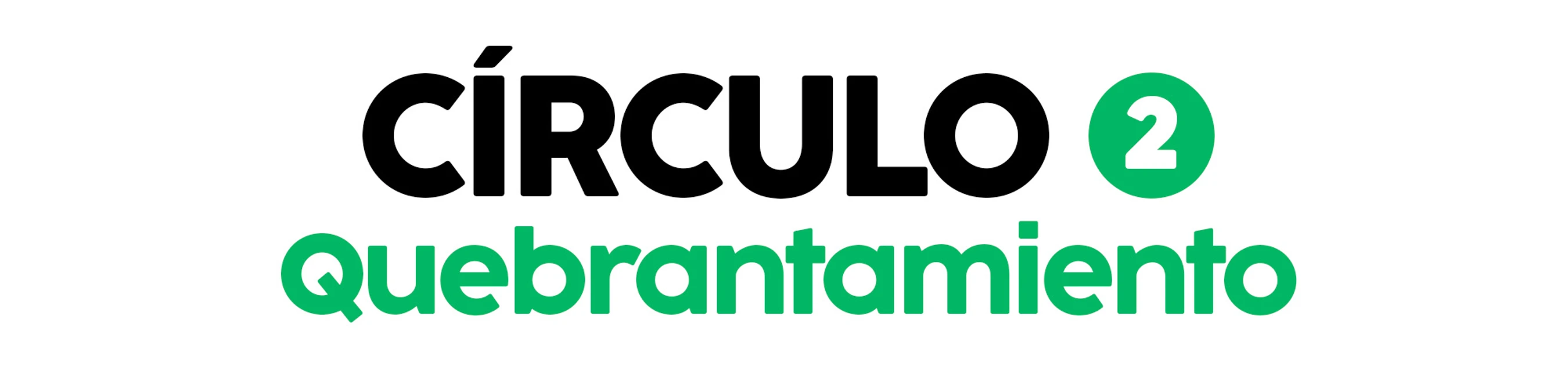 A logo with the words 'Círculo 2' in bold black text, with the number 2 in a green circle, above 'Quebrantamiento' in green text.
