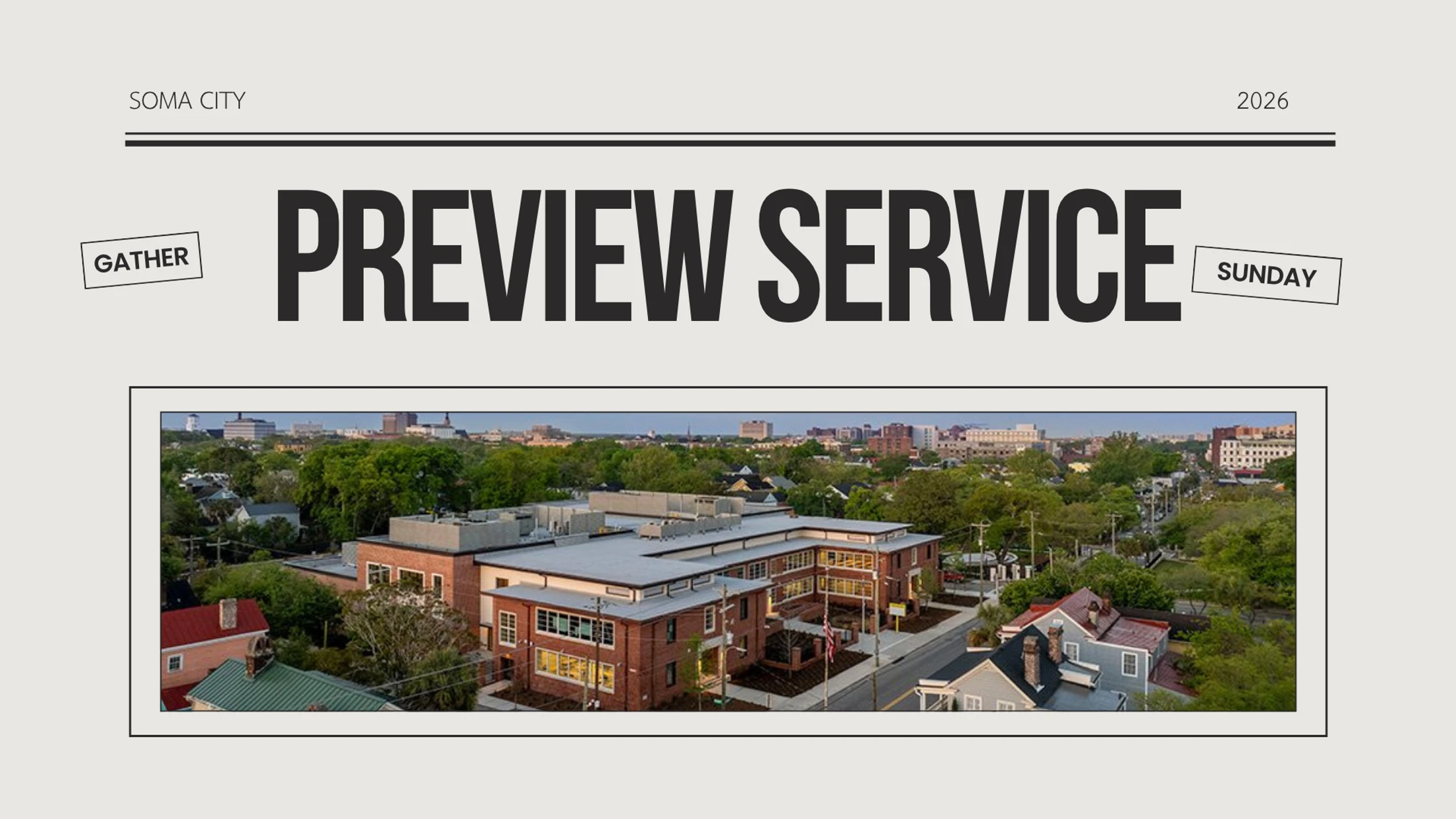 An announcement for a Soma City preview service on a Sunday, featuring an aerial photo of a brick building surrounded by trees with a city skyline.