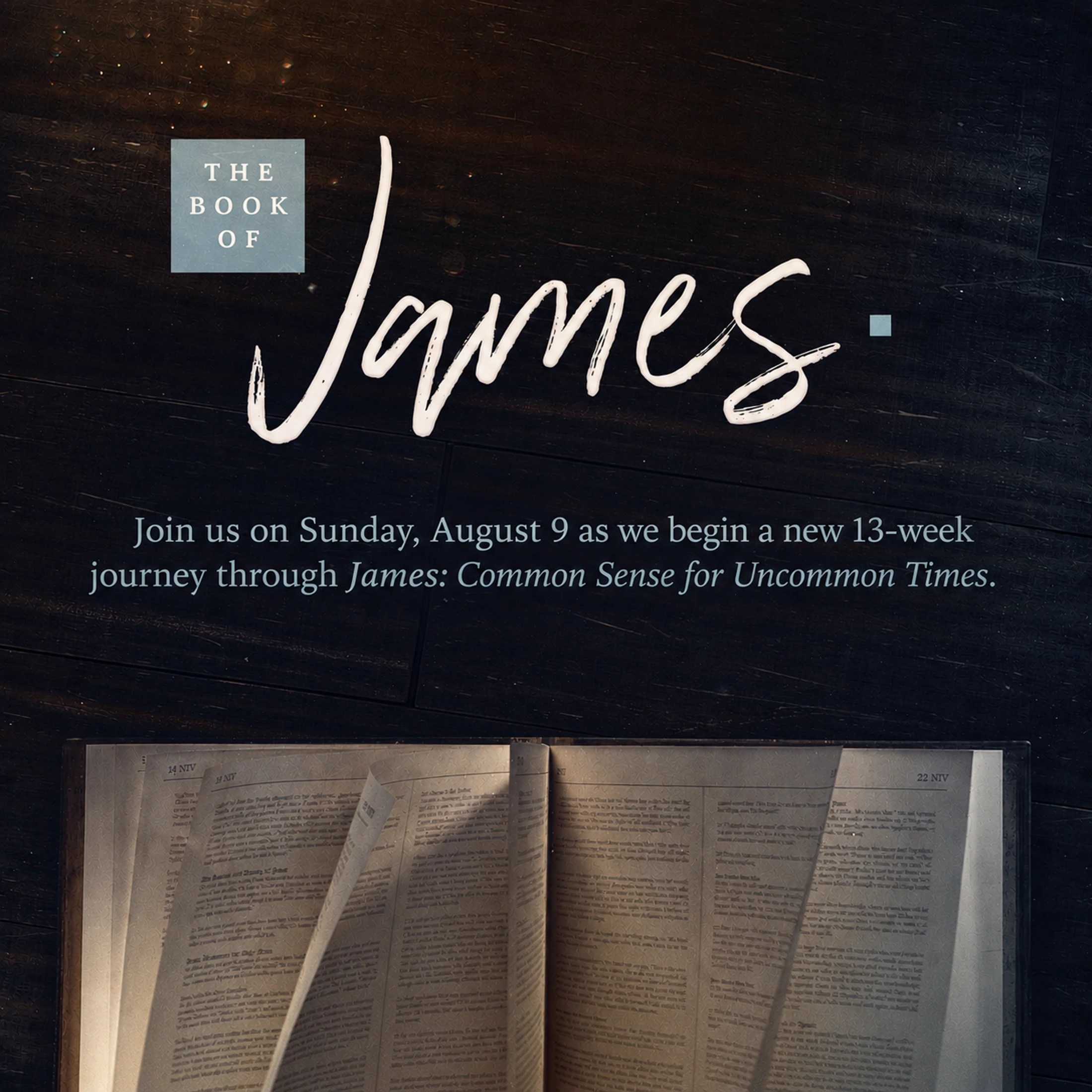 An invitation for a 13-week Bible study on the Book of James, starting August 9. An open book is at the bottom against a dark wood background.