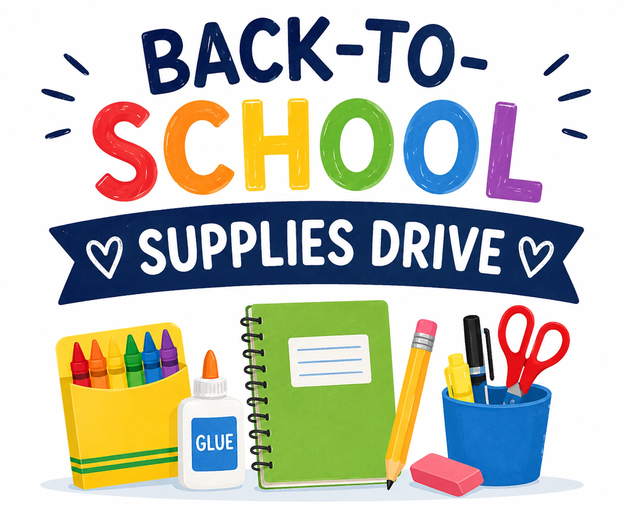 A colorful illustration for a Back-to-School Supplies Drive, showing a notebook, crayons, glue, a pencil, and a cup with scissors and pens.