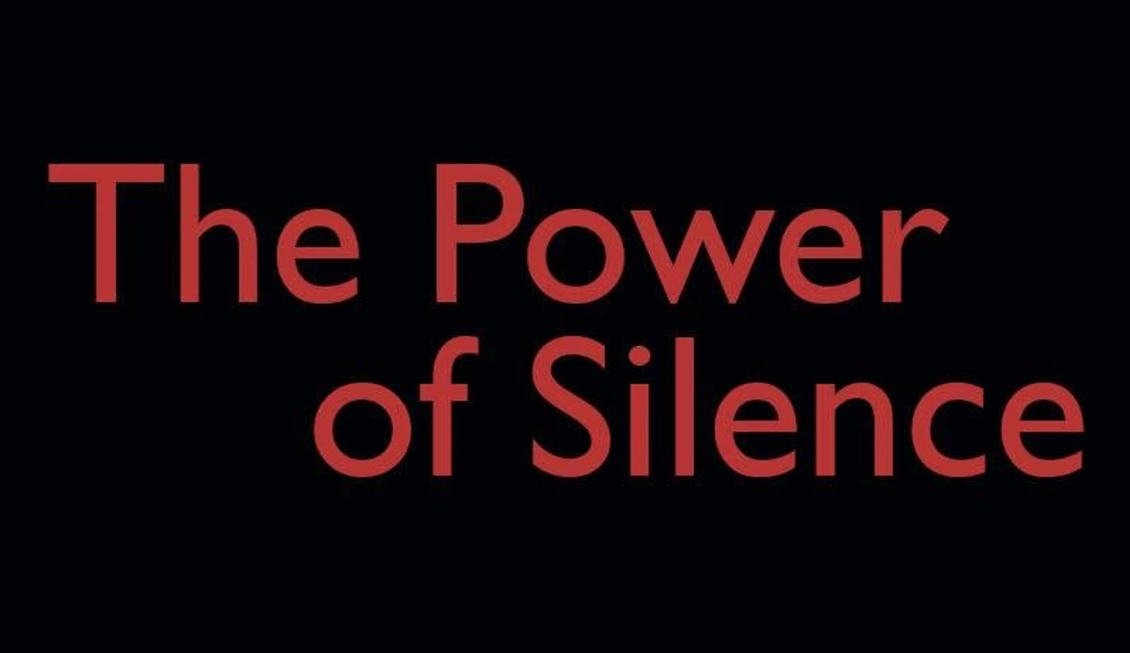 the power of silence