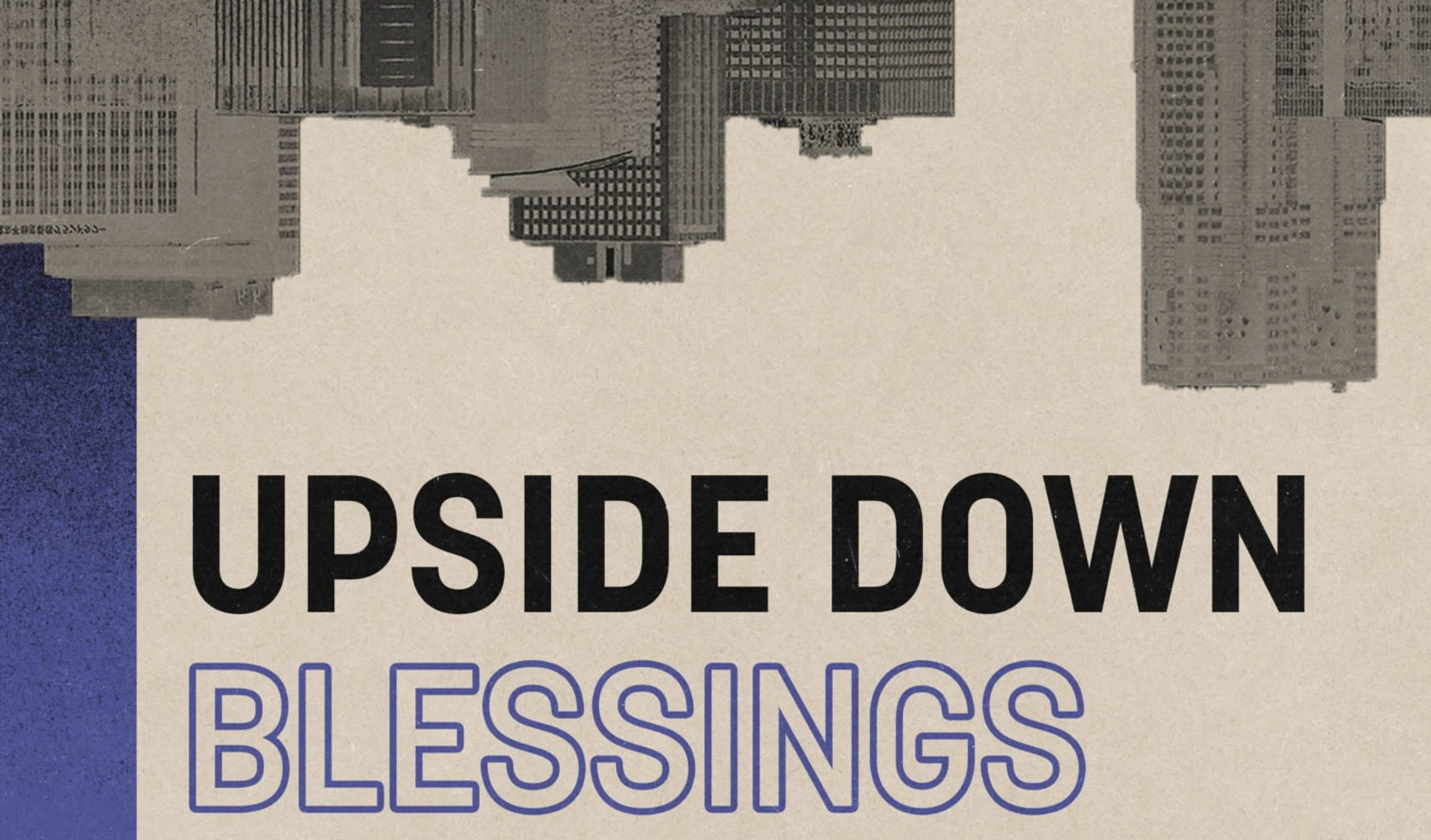 The Upside-Down Blessing of the Kingdom