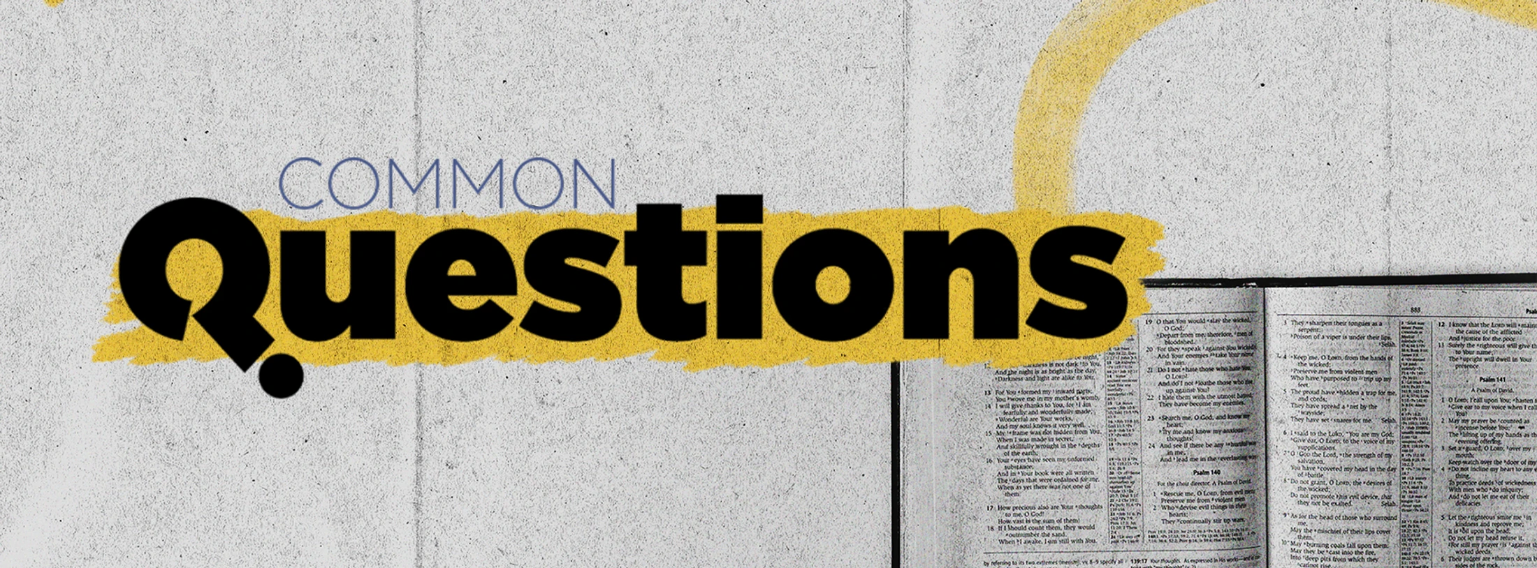 The words 'Common Questions' in stylized text over a textured background of an open Bible. A yellow paint swatch highlights the word 'Questions'.