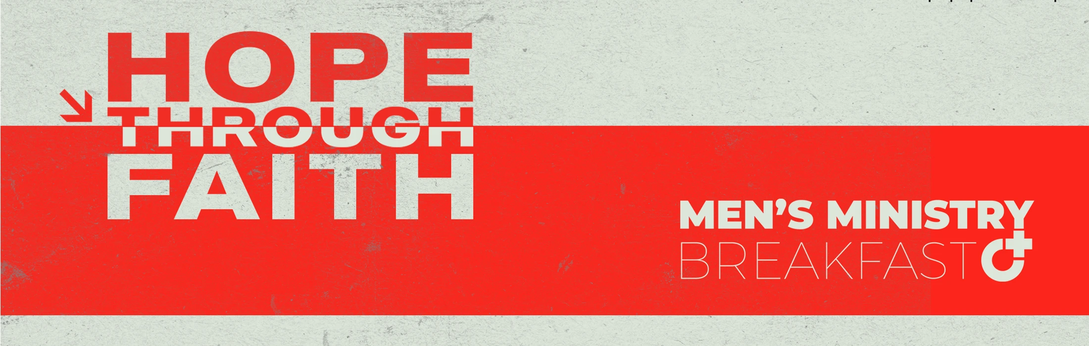 A graphic announcement for a Men's Ministry Breakfast with the theme 'Hope Through Faith' written in bold red and white text on a textured background.