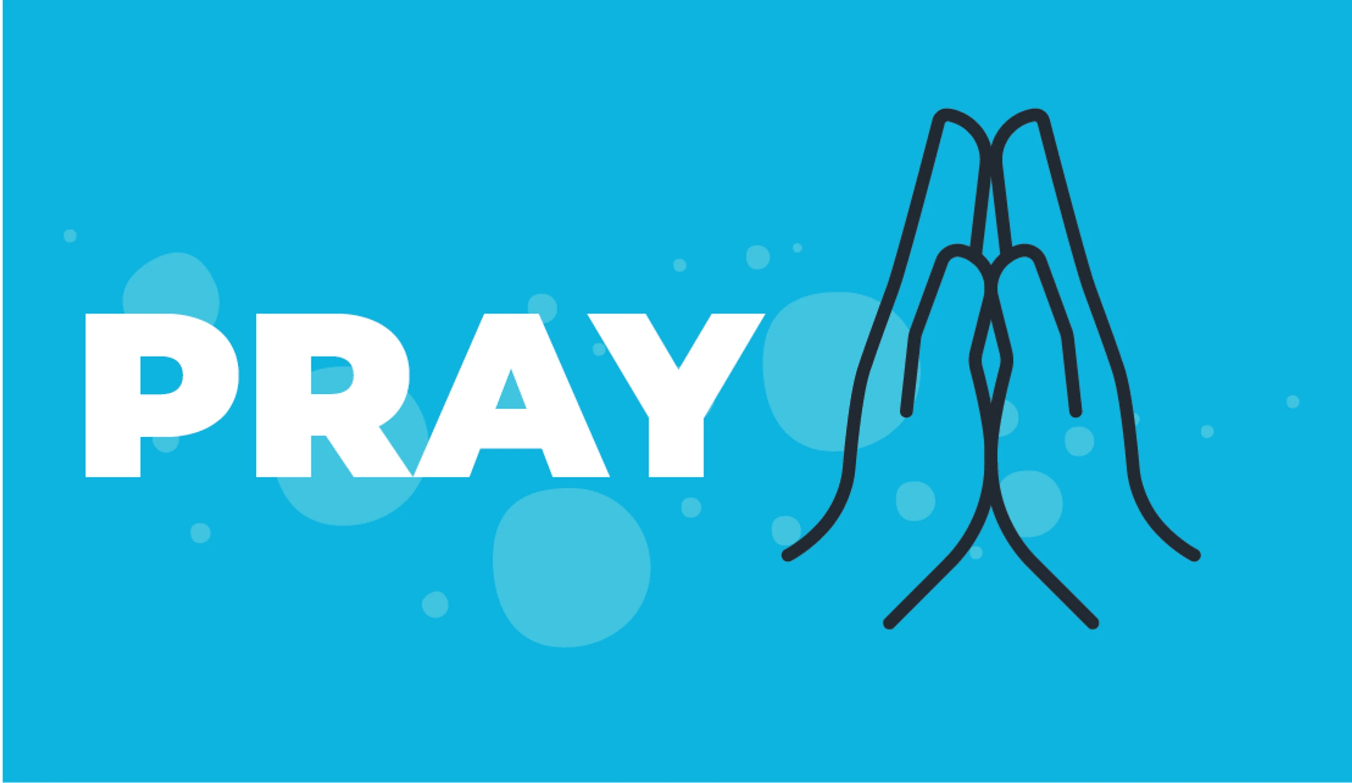 A graphic with the word PRAY in white text and a black line drawing of praying hands on a bright blue background with circles.