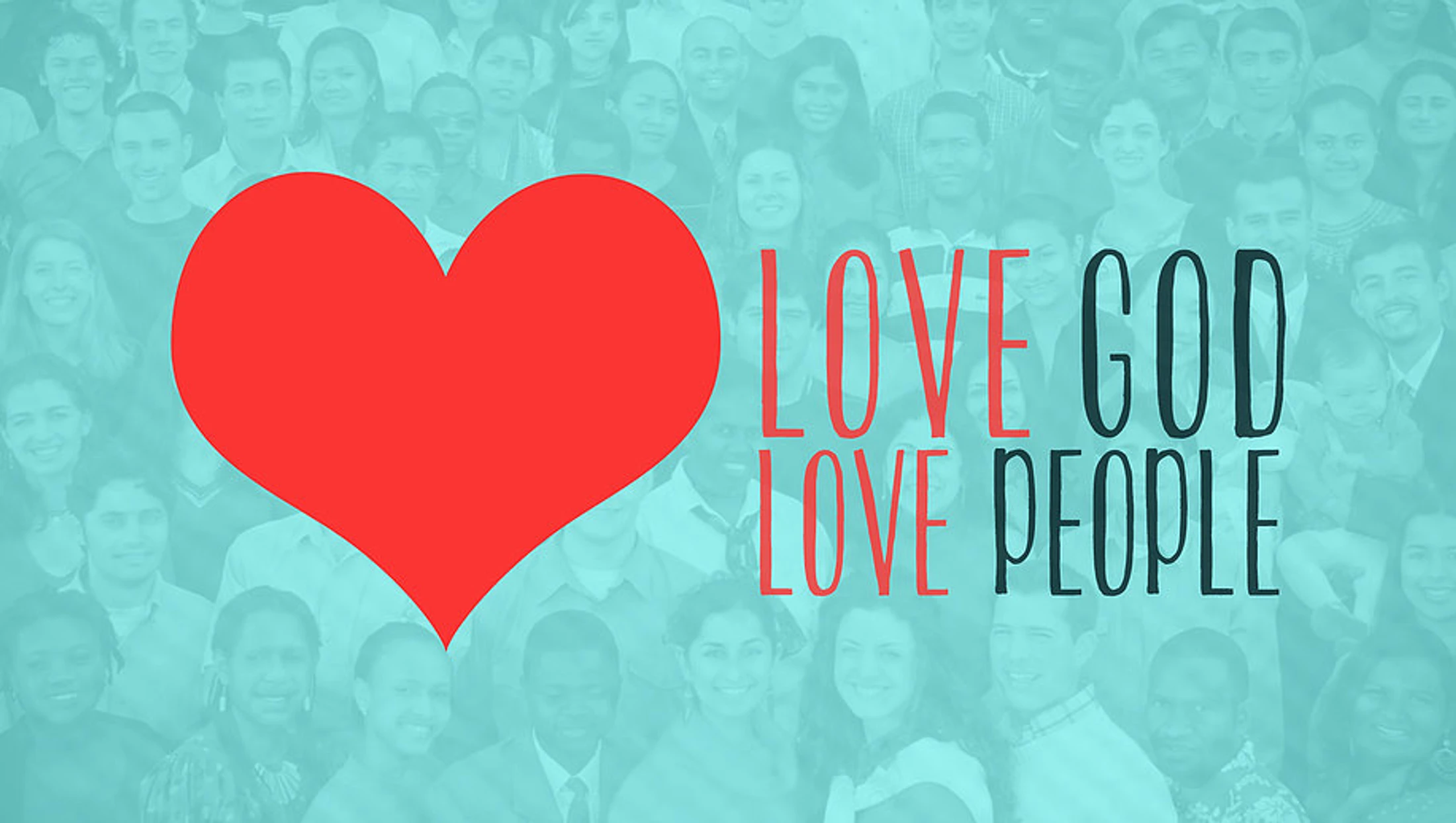 Love God Love People