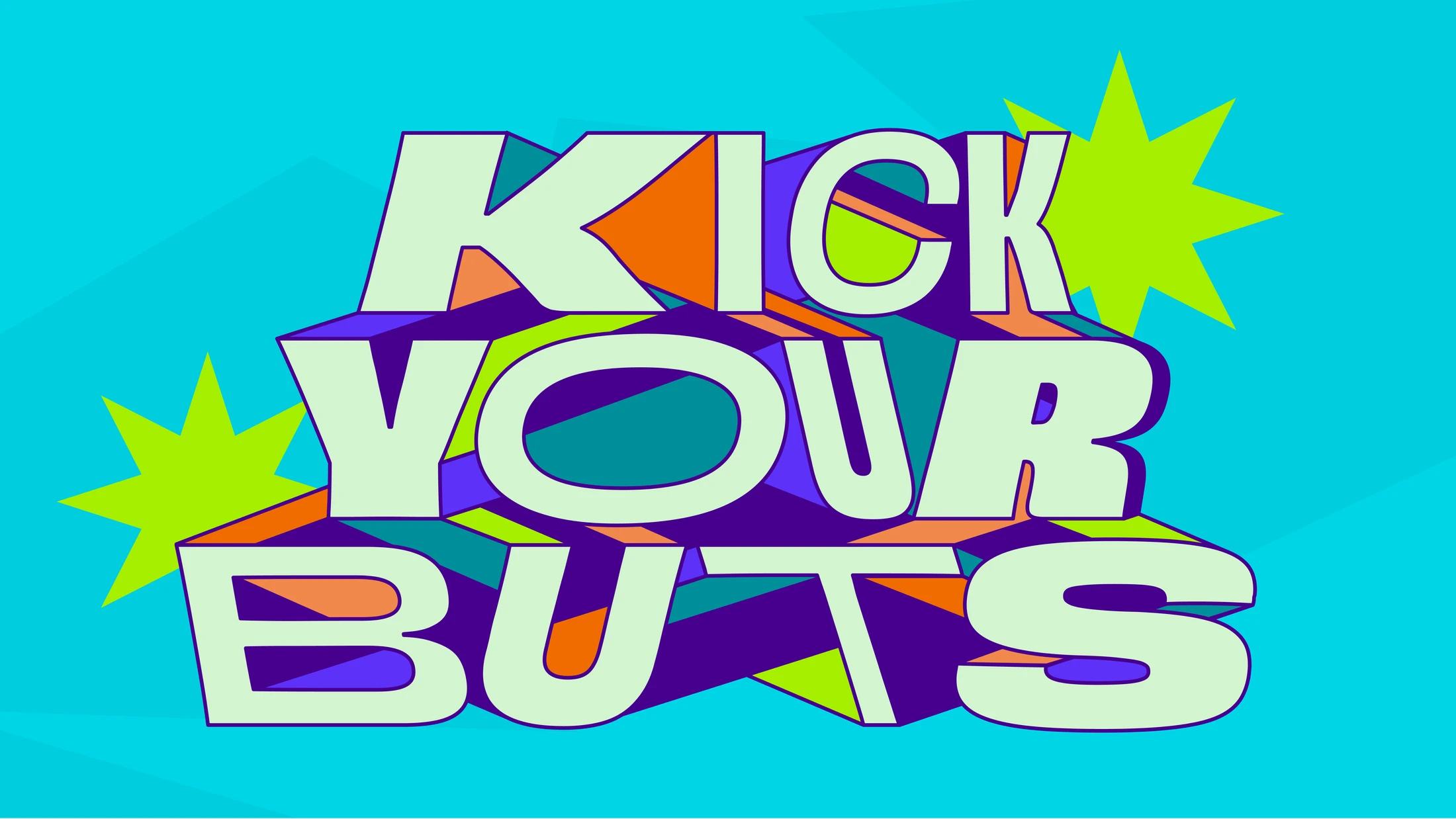 Kick Your Buts