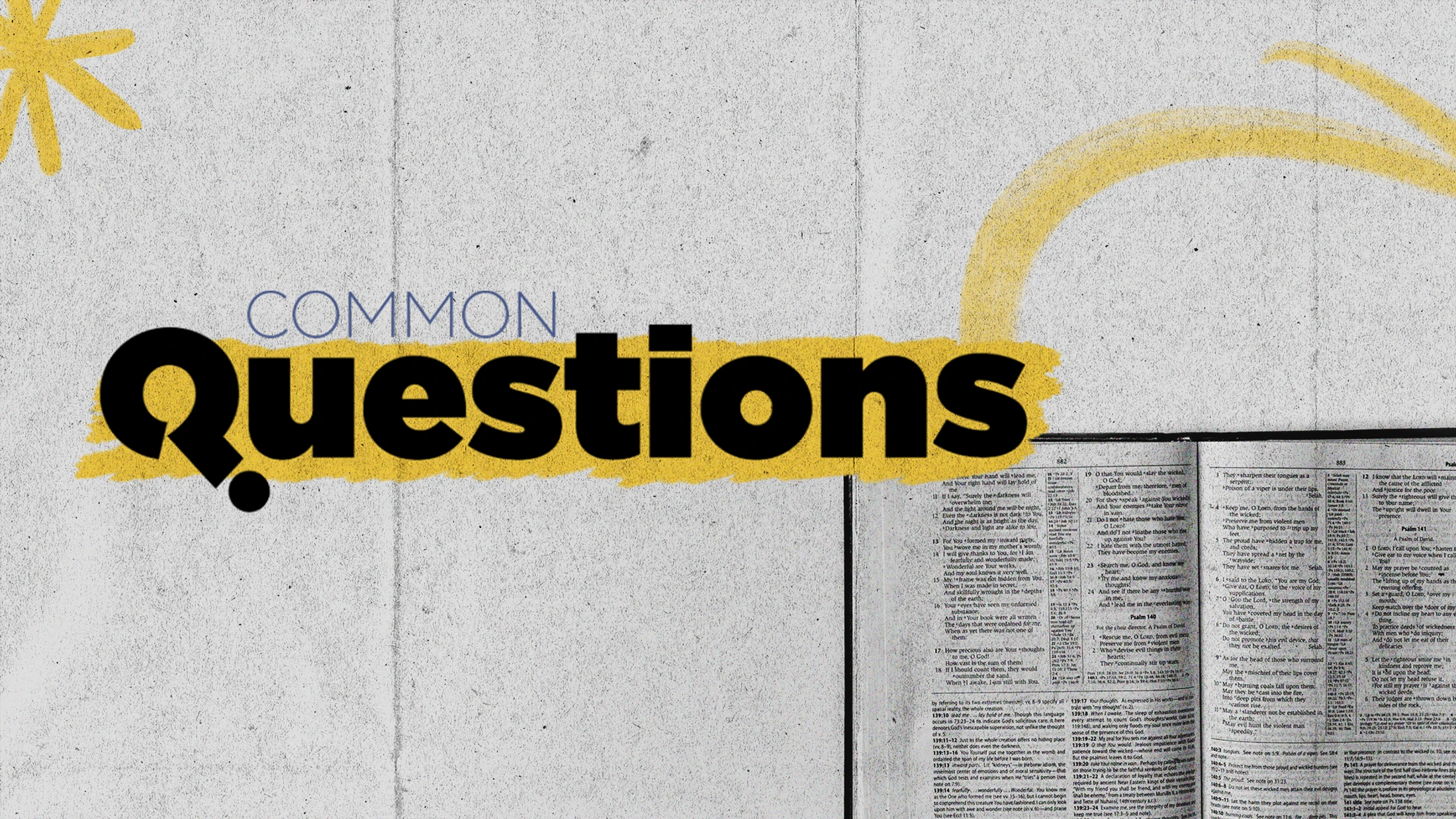 The text 'Common Questions' is layered over a textured gray background with an open Bible at the bottom. A yellow paint stroke highlights the text.