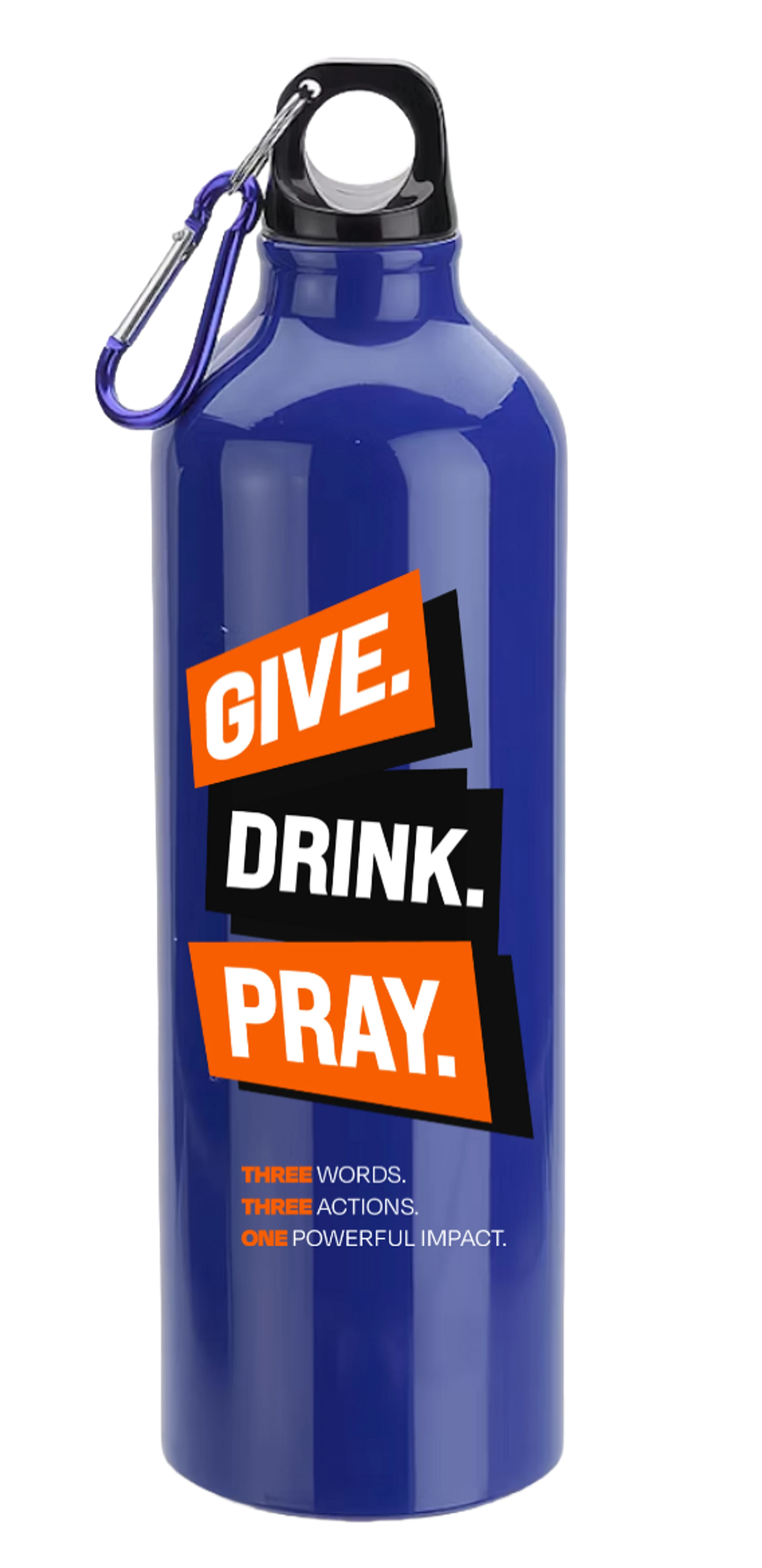 A blue aluminum water bottle with a carabiner clip attached to the lid, featuring the words 'Give. Drink. Pray.' in bold text on the side.