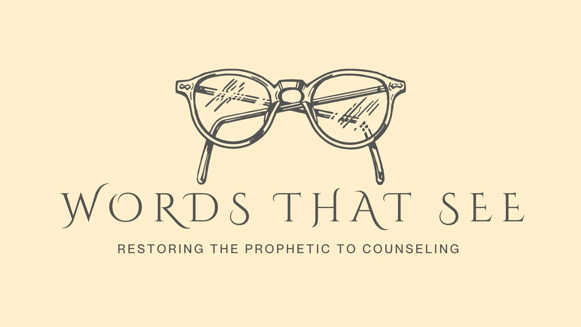 Words that See: Restoring the Prophetic to Counseling