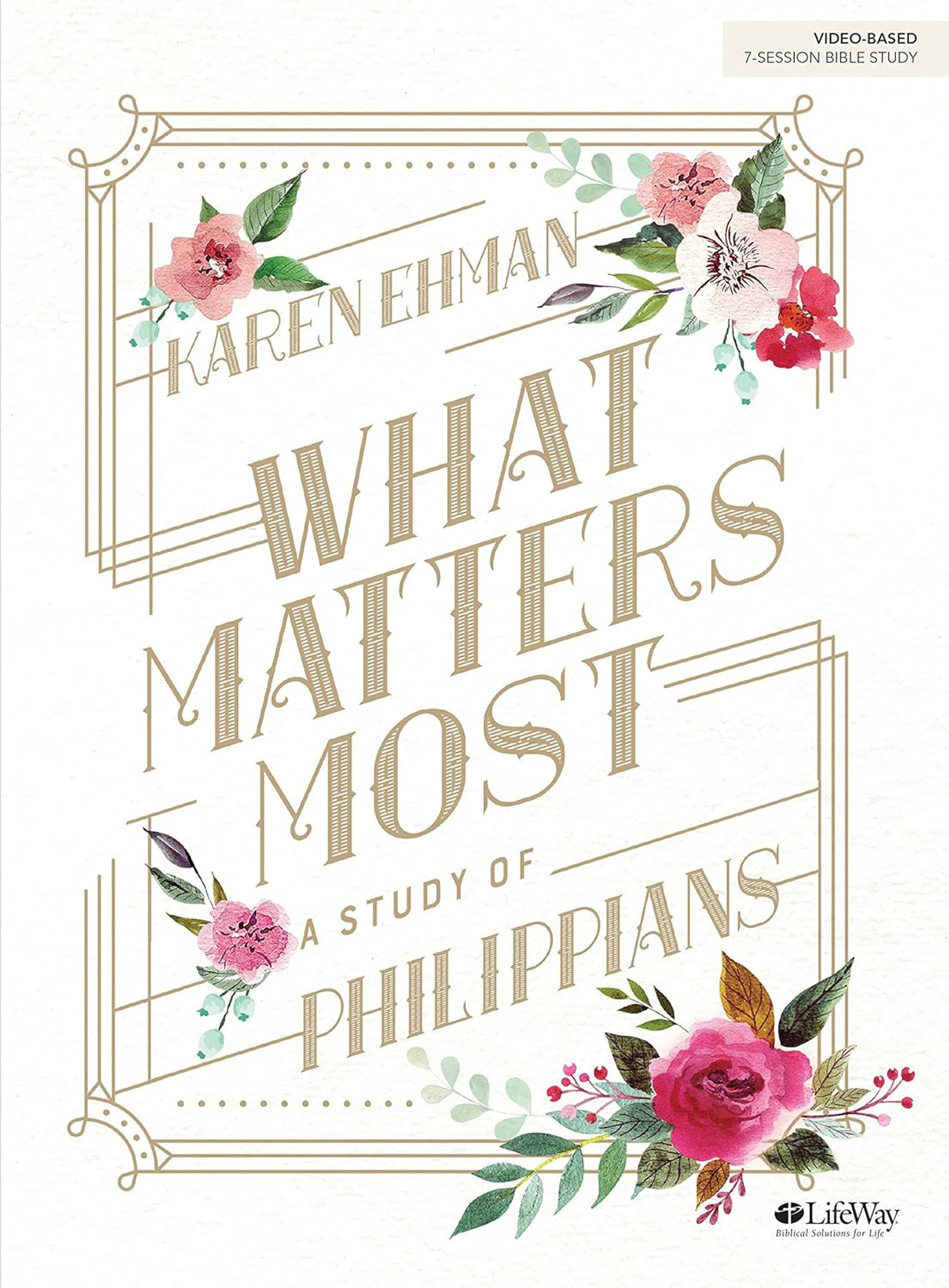 What Matters Most- A Study Philippians&nbsp;