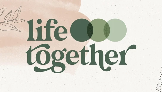Life Together Tyler