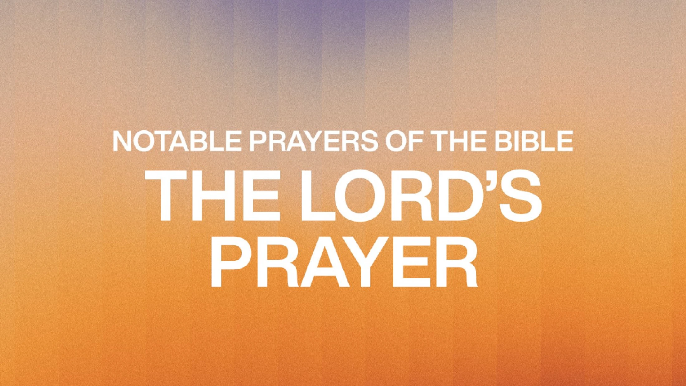 Making Prayer Central to Your Heart