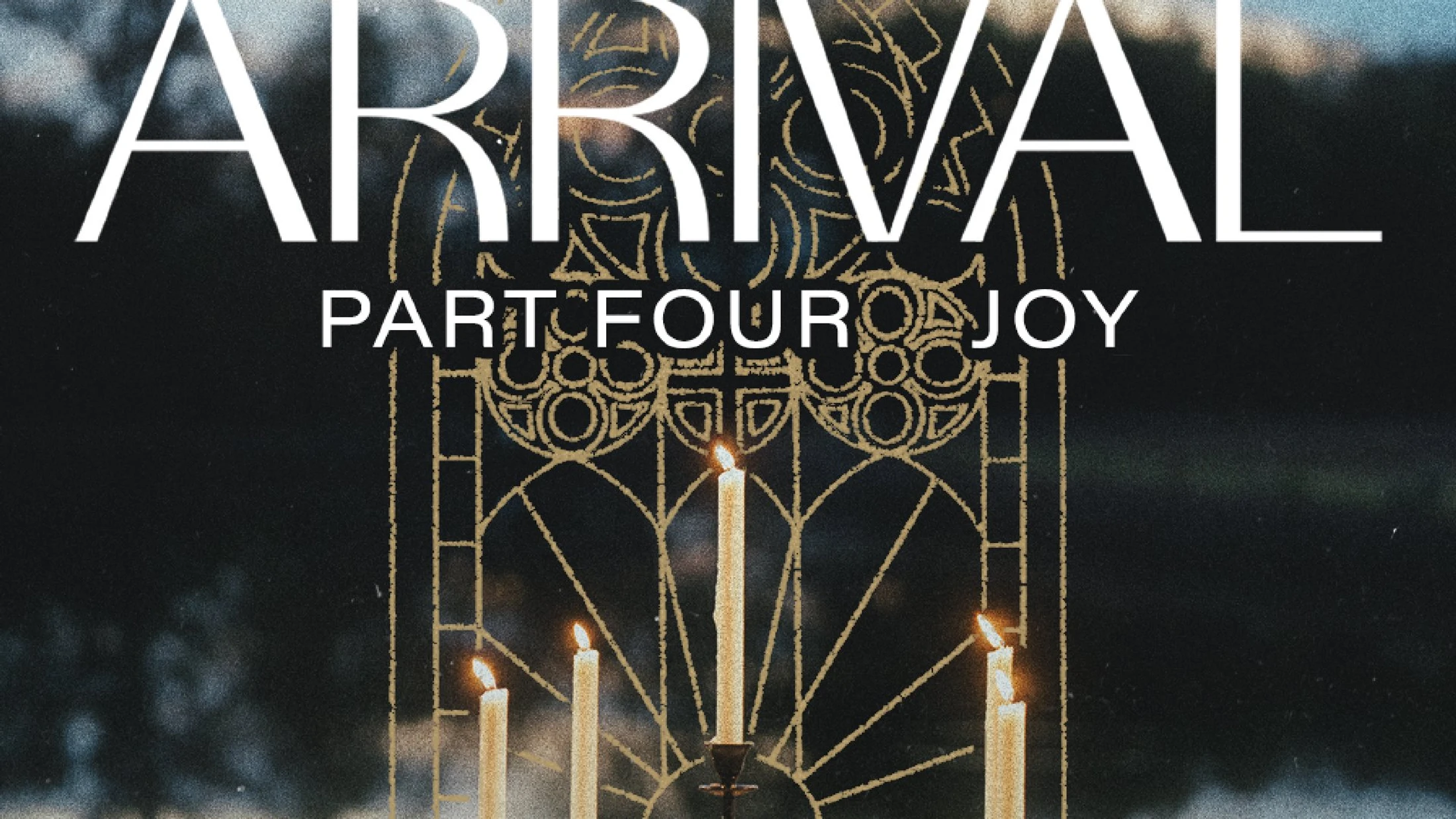 The Arrival of Joy
