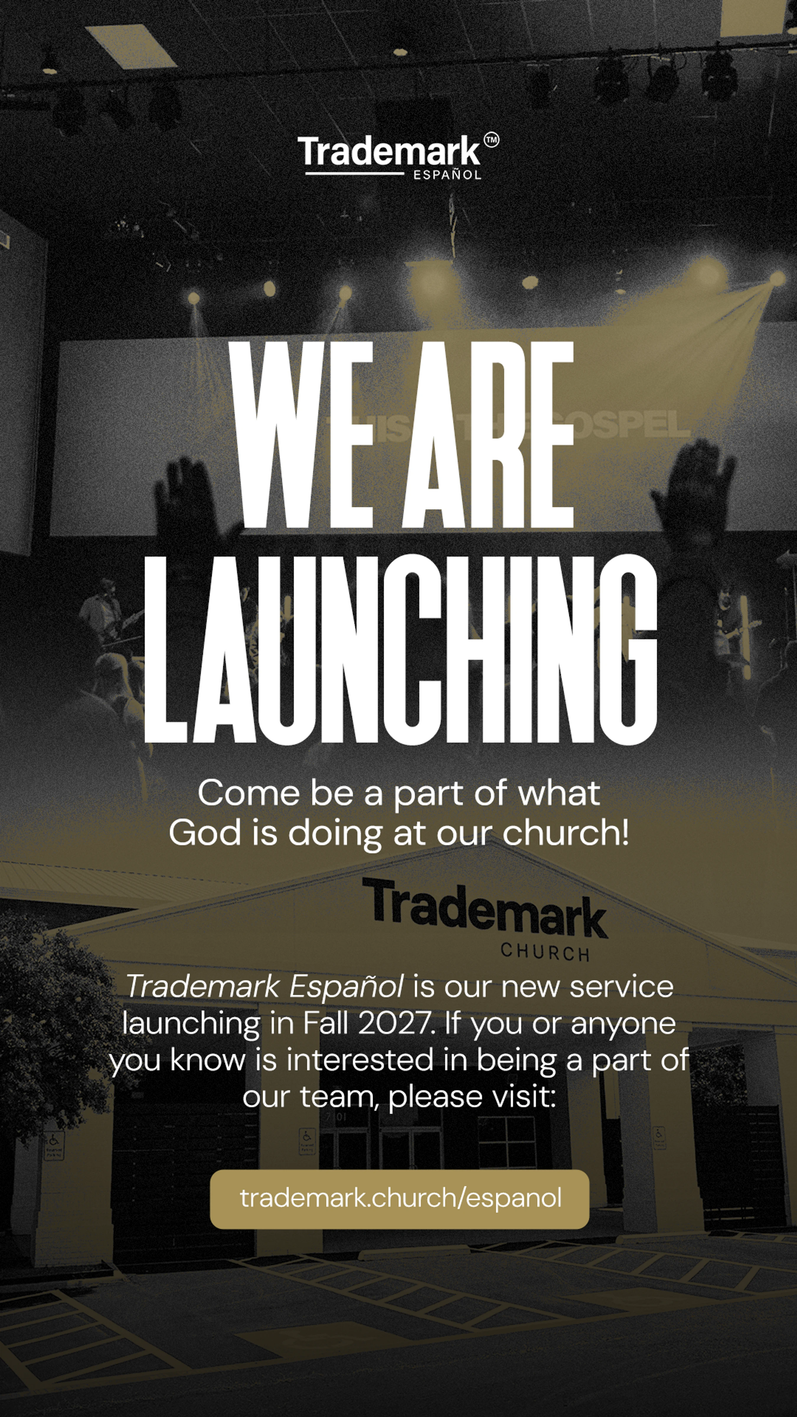 A promotional graphic for Trademark Church's new Spanish service. Text reads "We Are Launching" over images of a church service and the church exterior.