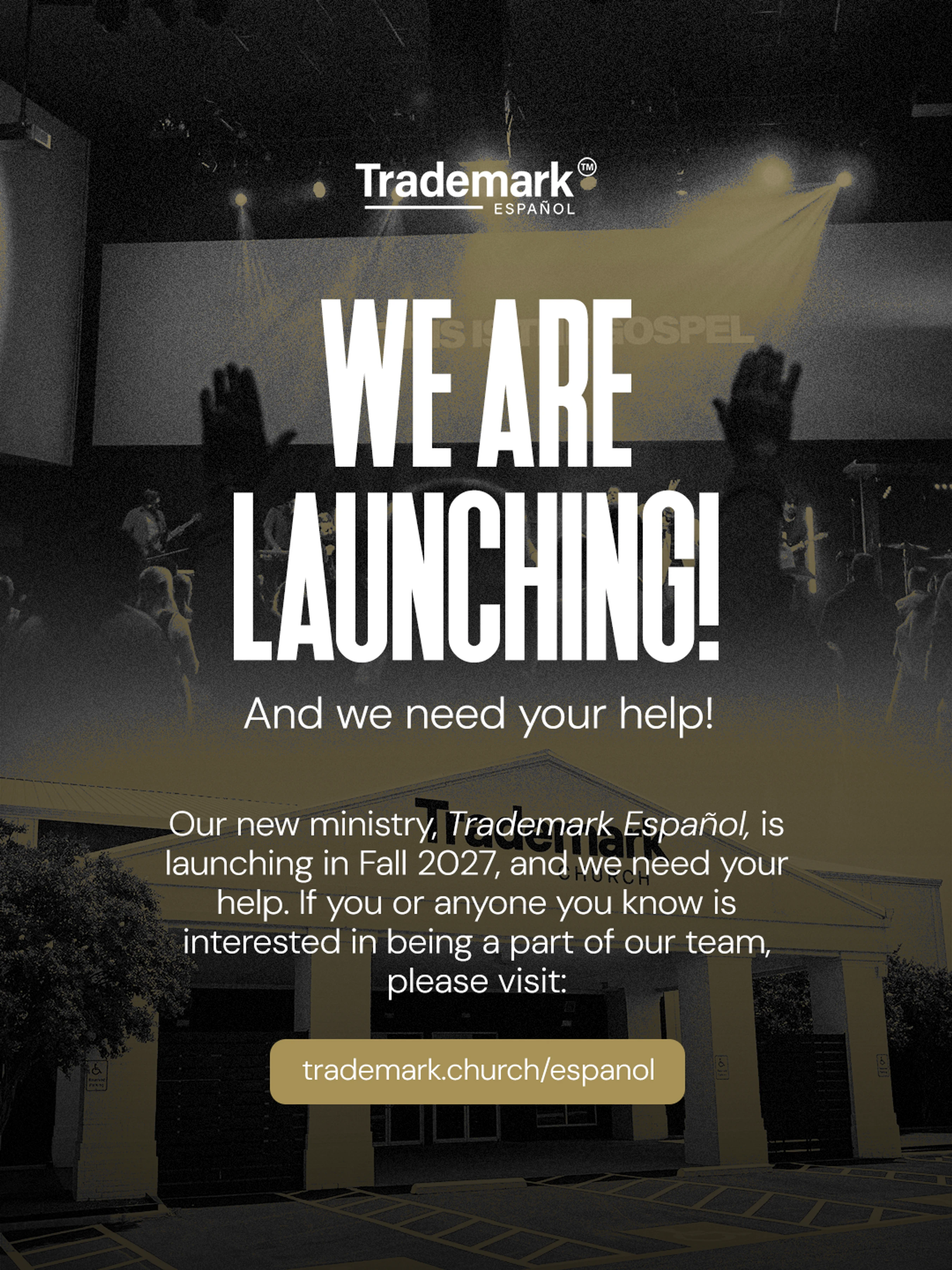 A promotional graphic for Trademark Español. It says 'We Are Launching! And we need your help!' with details for a new ministry launching in Fall 2027.