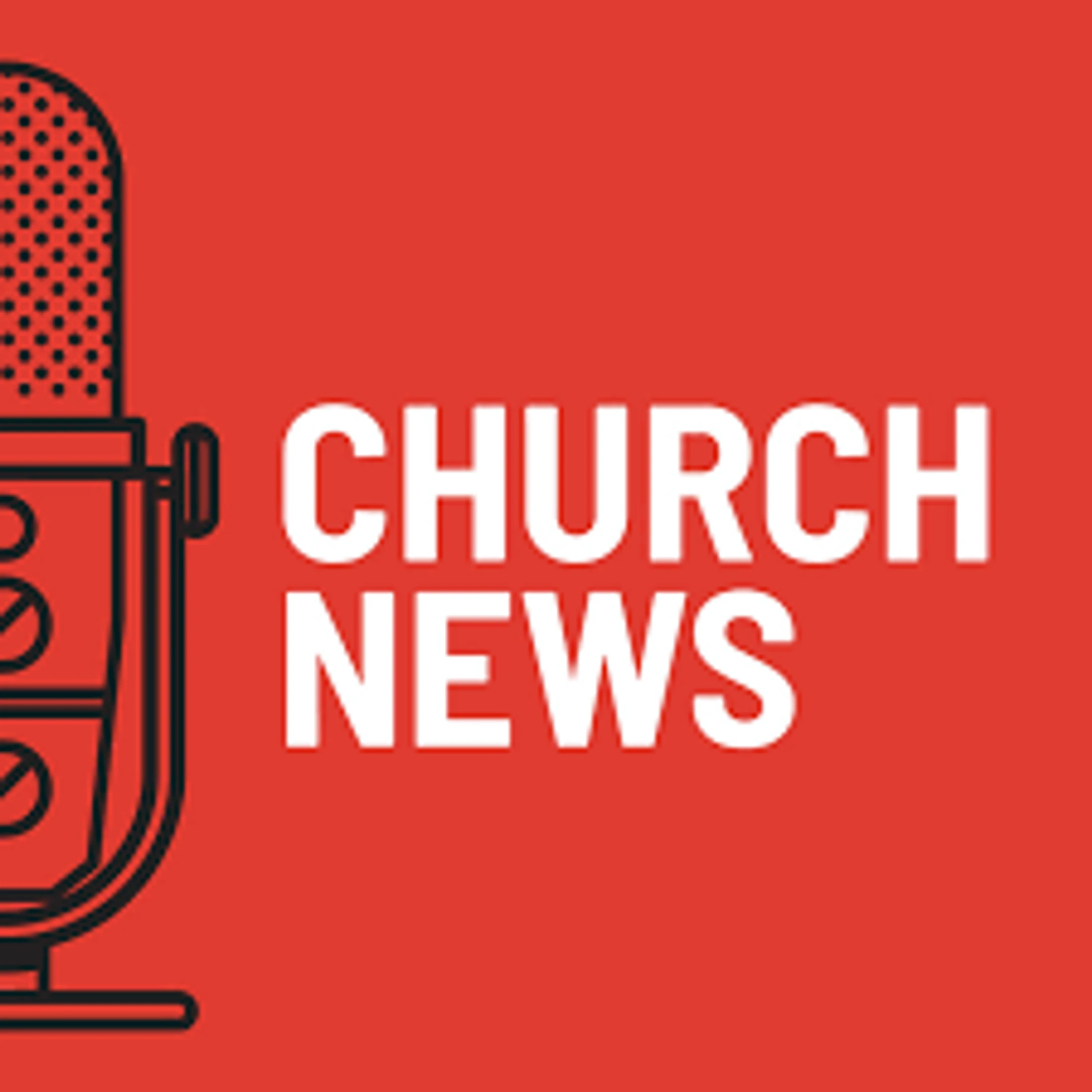 A red graphic with a line drawing of a vintage microphone on the left. On the right, the words 'CHURCH NEWS' are in bold, white text.