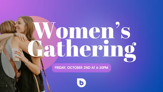 An invitation for a Women's Gathering on Friday, October 2nd. In the background, two happy women are hugging each other on a purple and blue gradient.