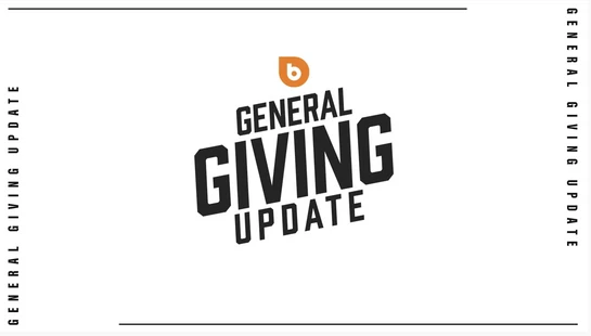 A title card graphic that reads 'General Giving Update' in a bold, black, slanted font with a small orange 'b' logo above it on a white background.