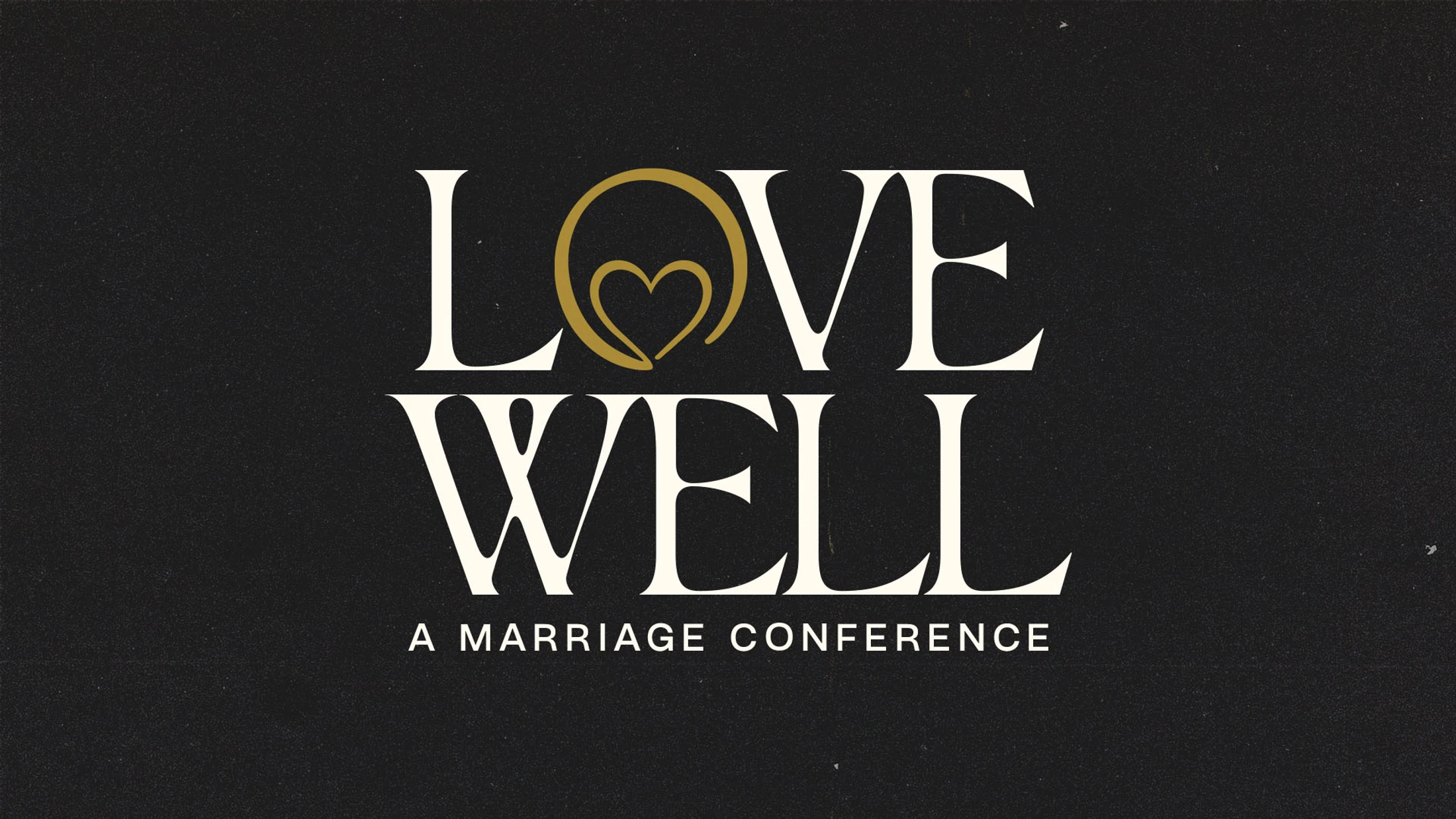 Love Well Marriage Conference | September 11 - 12, 2026