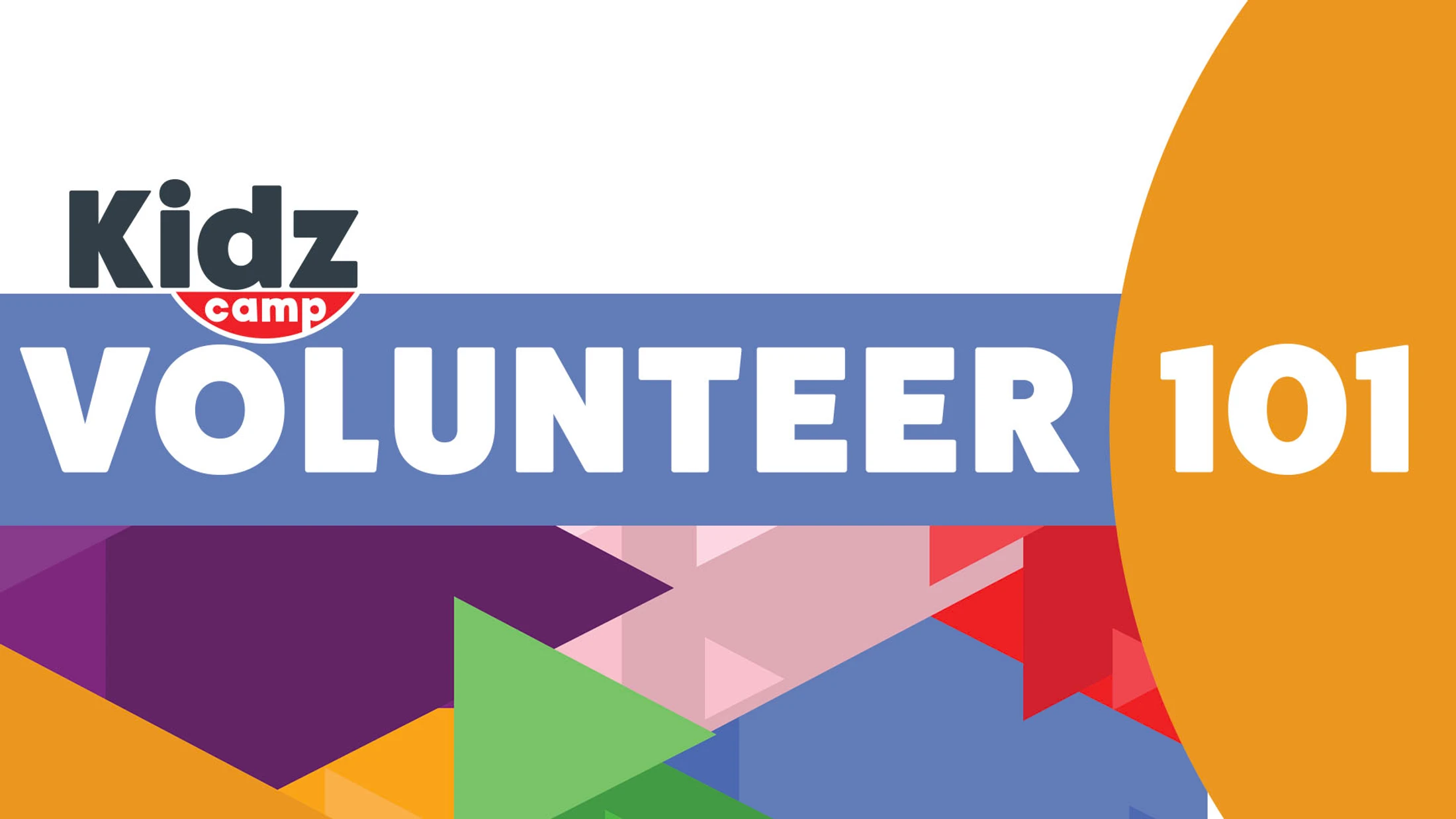 Kidz Camp Volunteer 101 | May 31, 2026