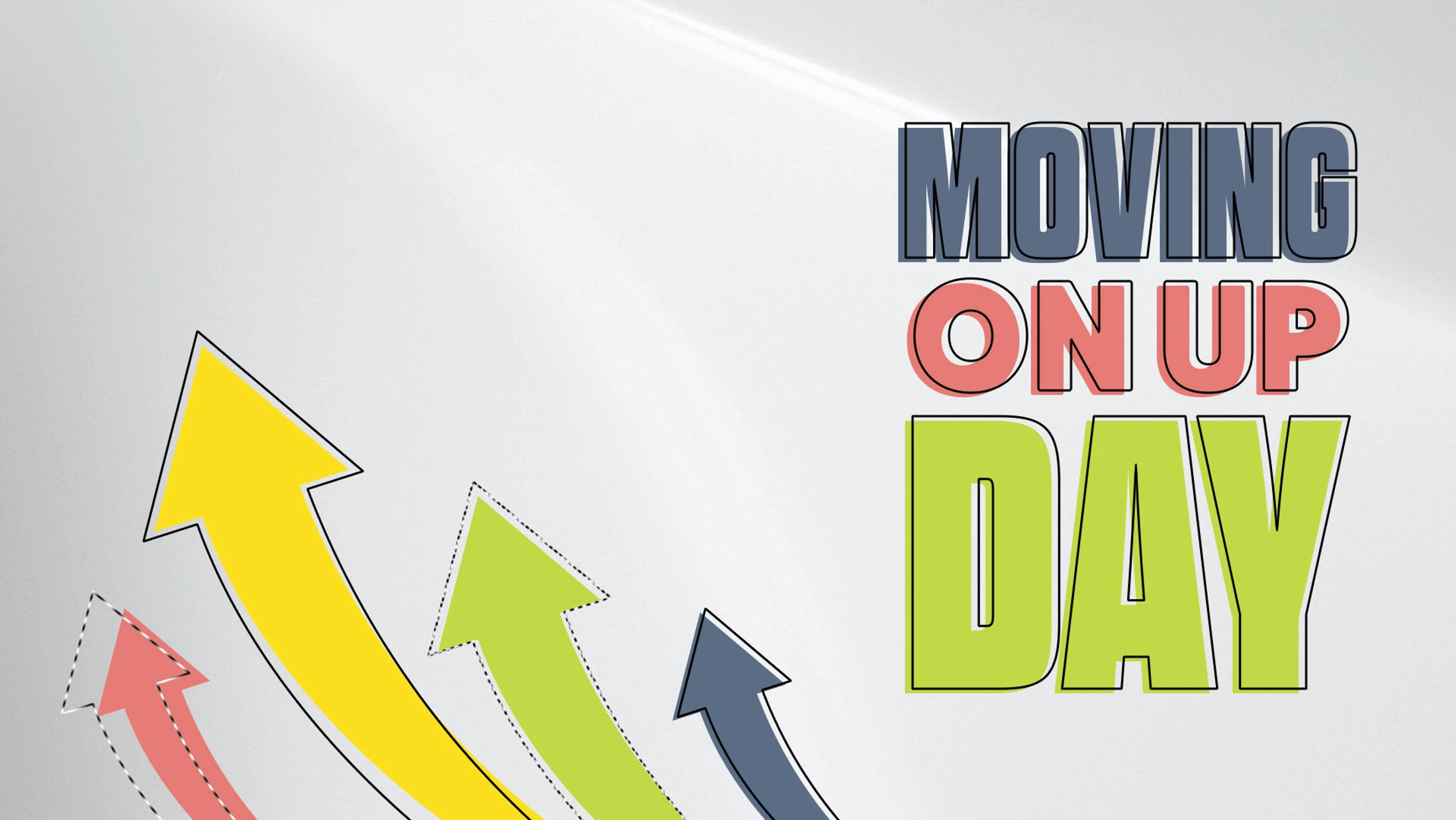 Moving On Up Day | August 2, 2026